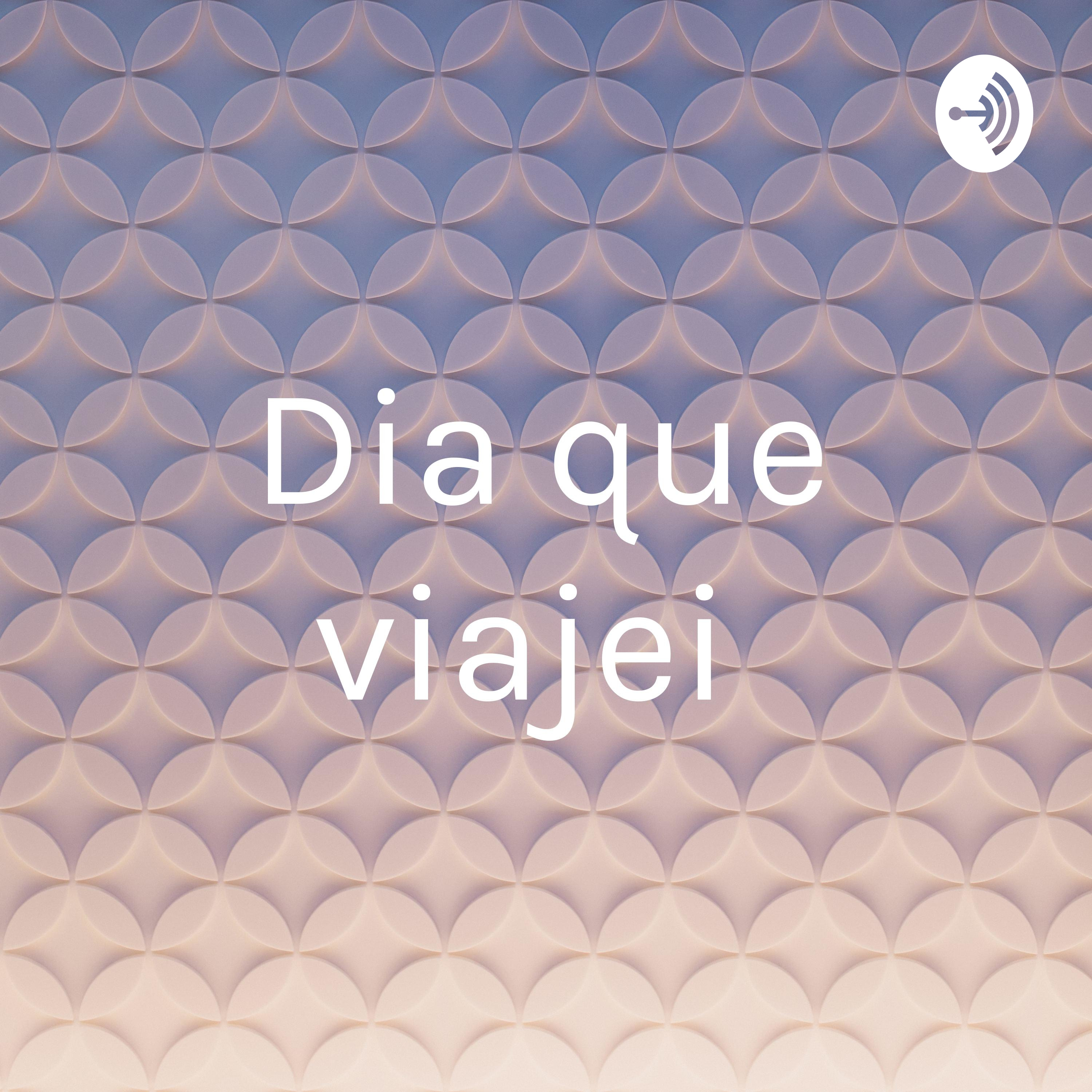 Dia que viajei 