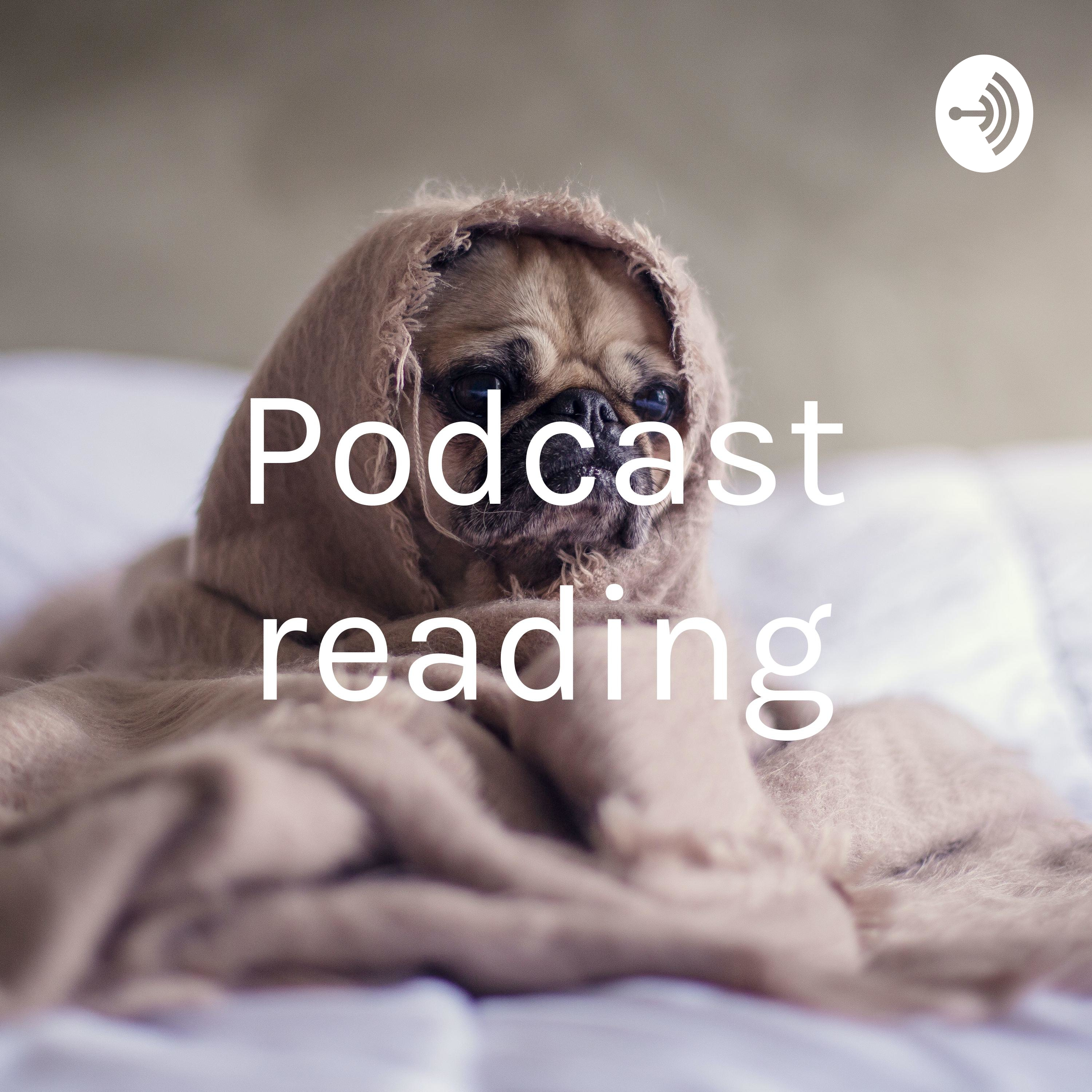 Podcast reading
