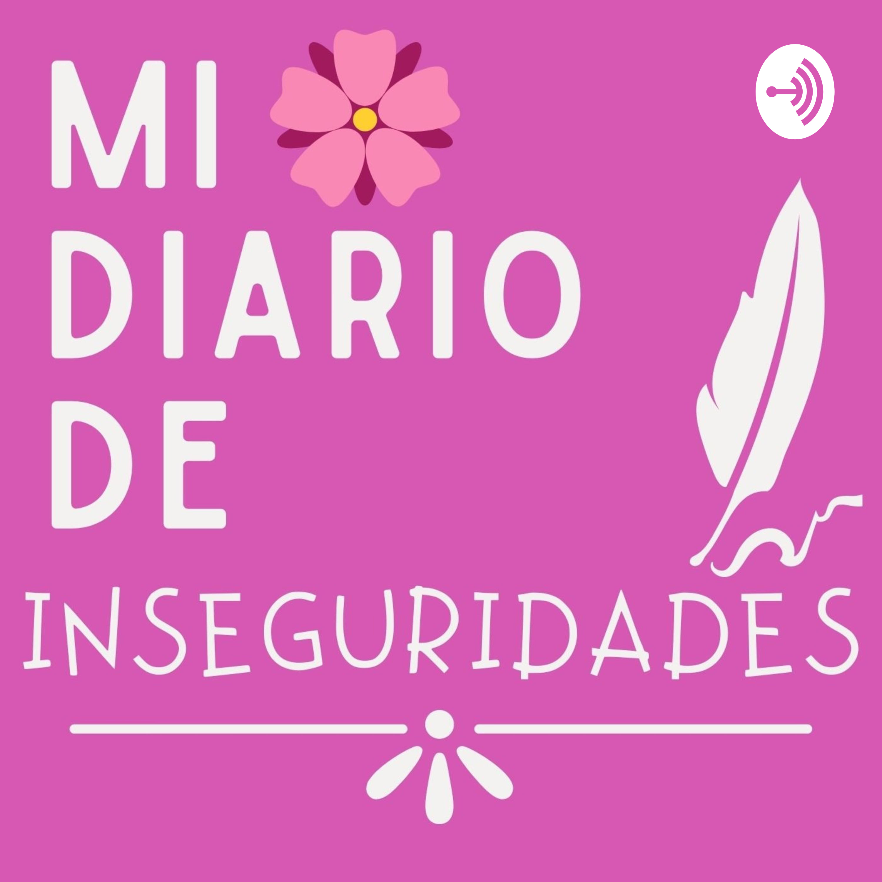 Mi diario de inseguridades.