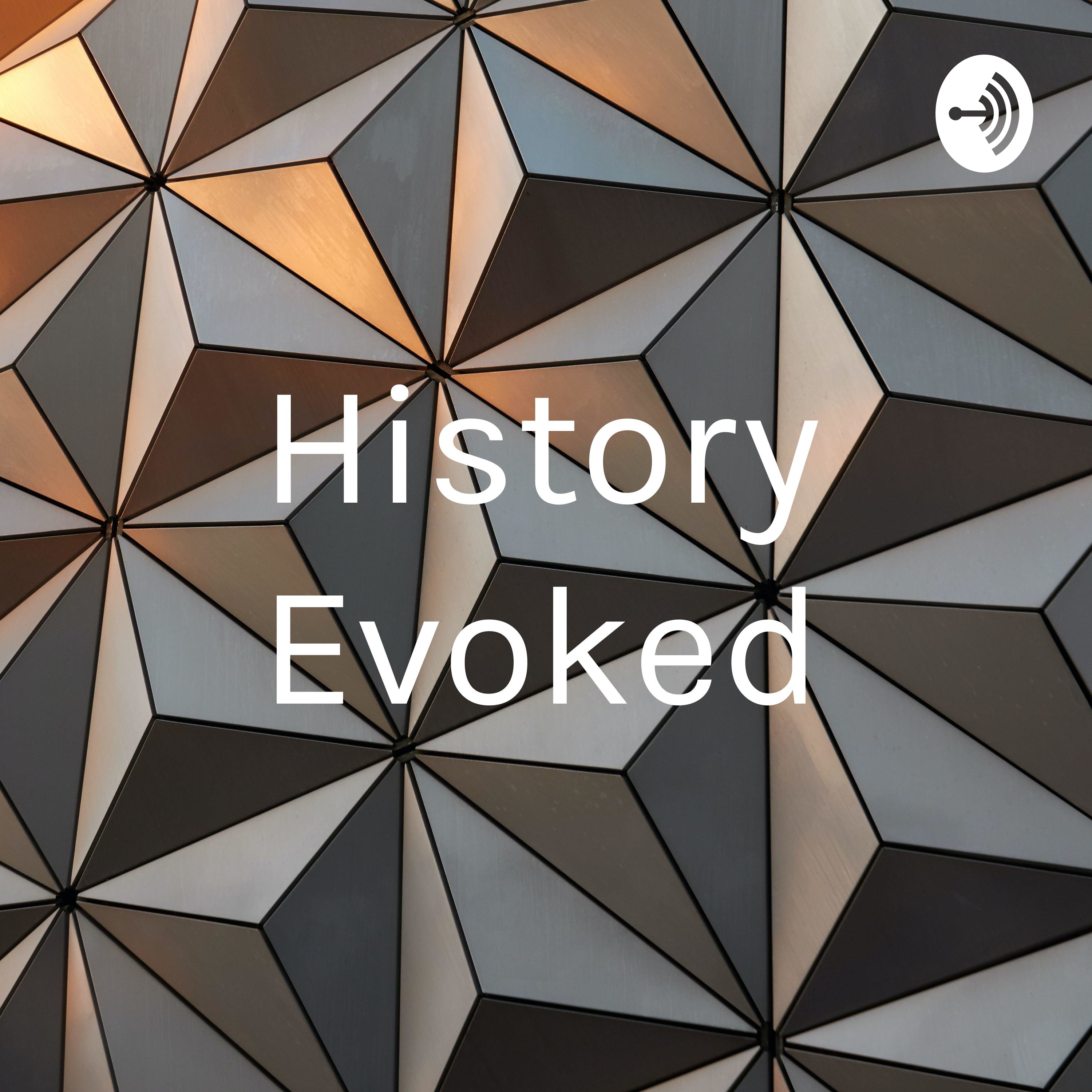 History Evoked