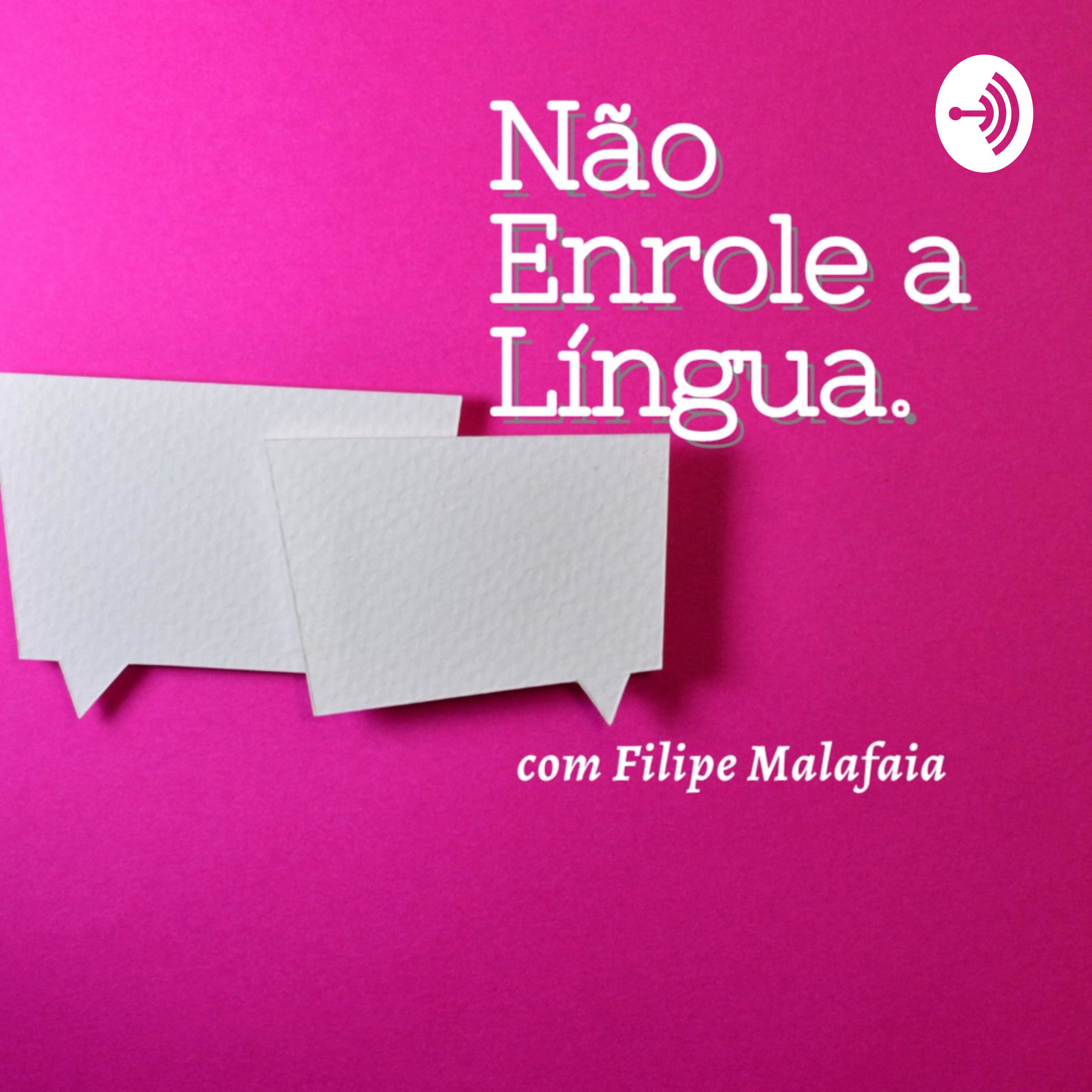 Não Enrole a Língua.