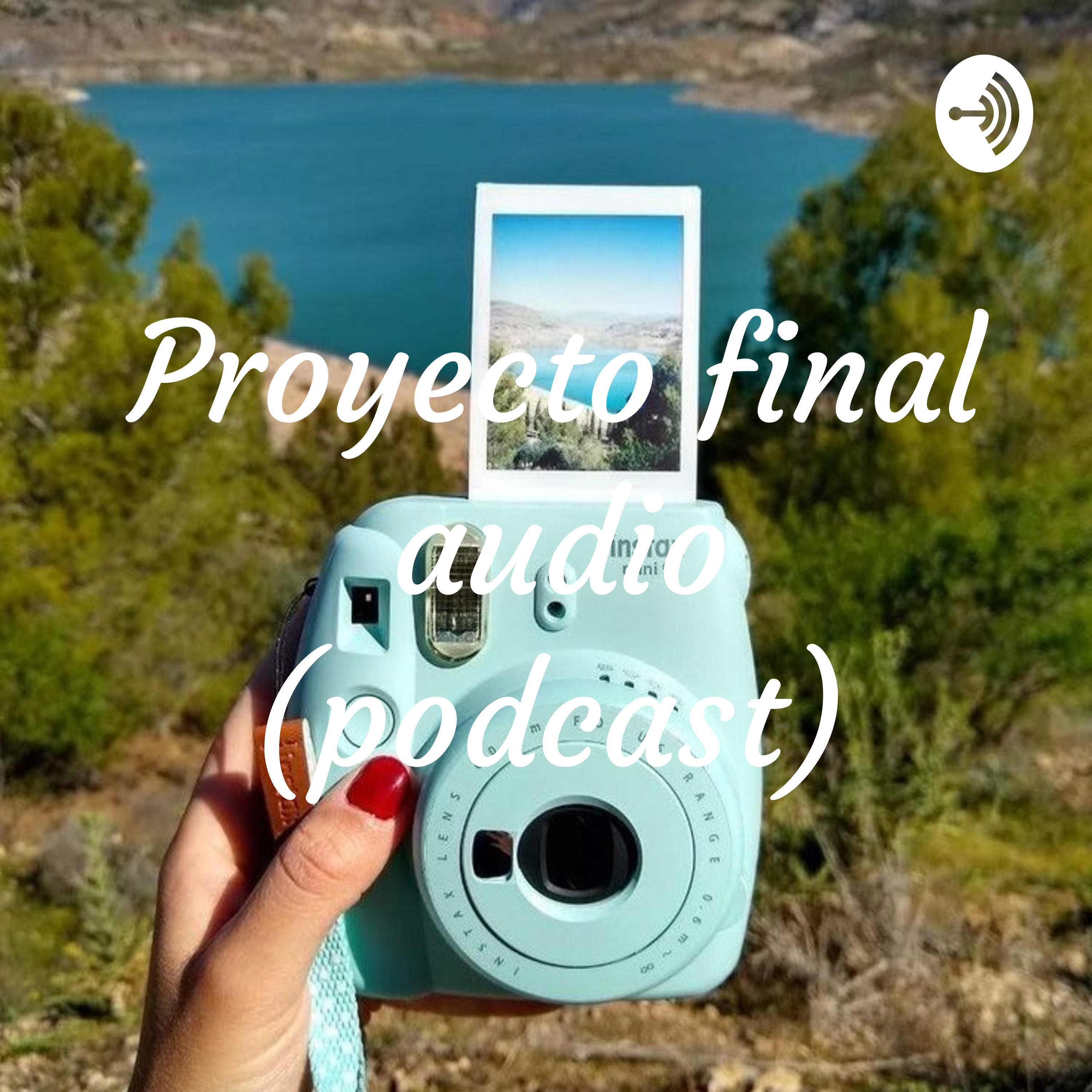 Proyecto final audio (podcast) 