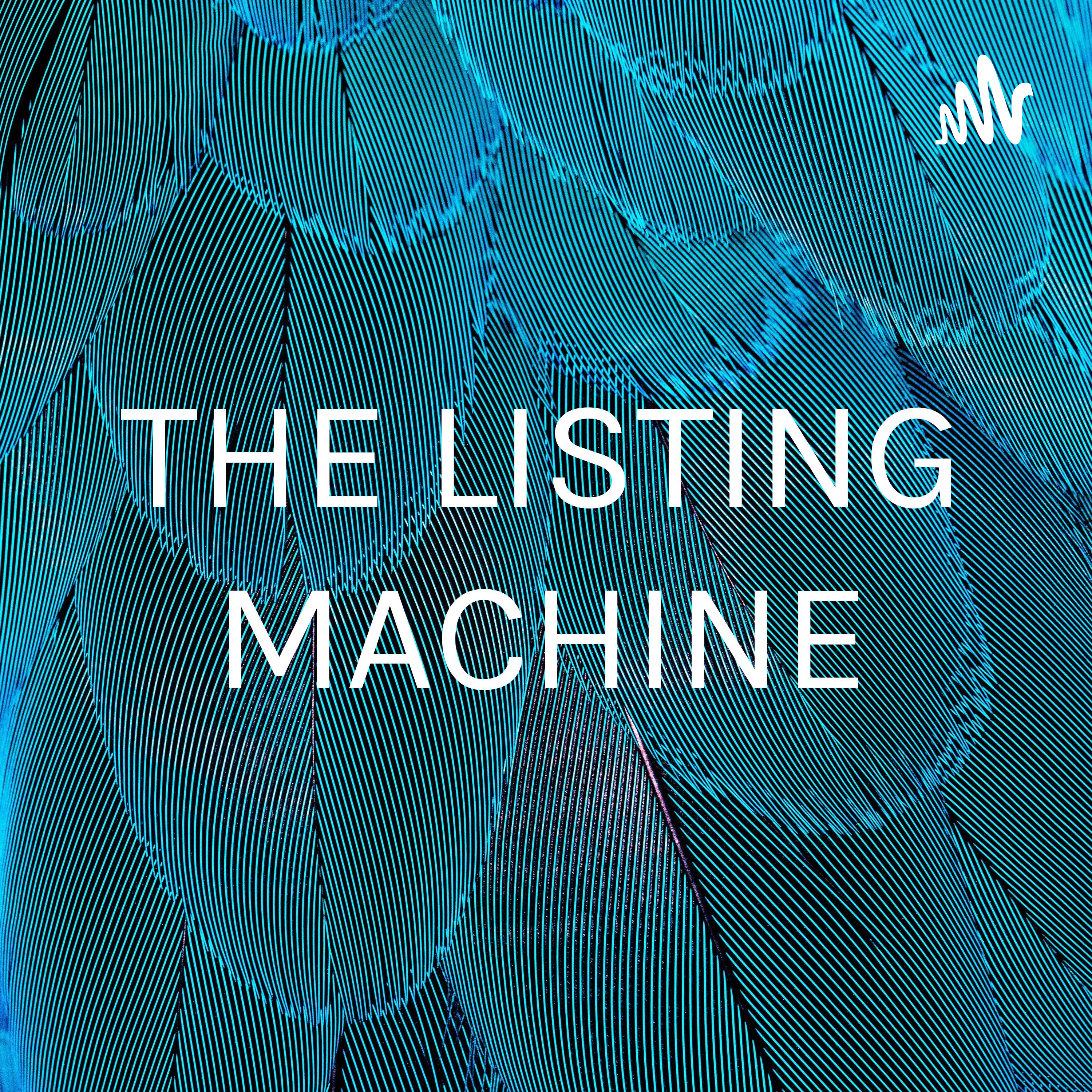 THE LISTING MACHINE