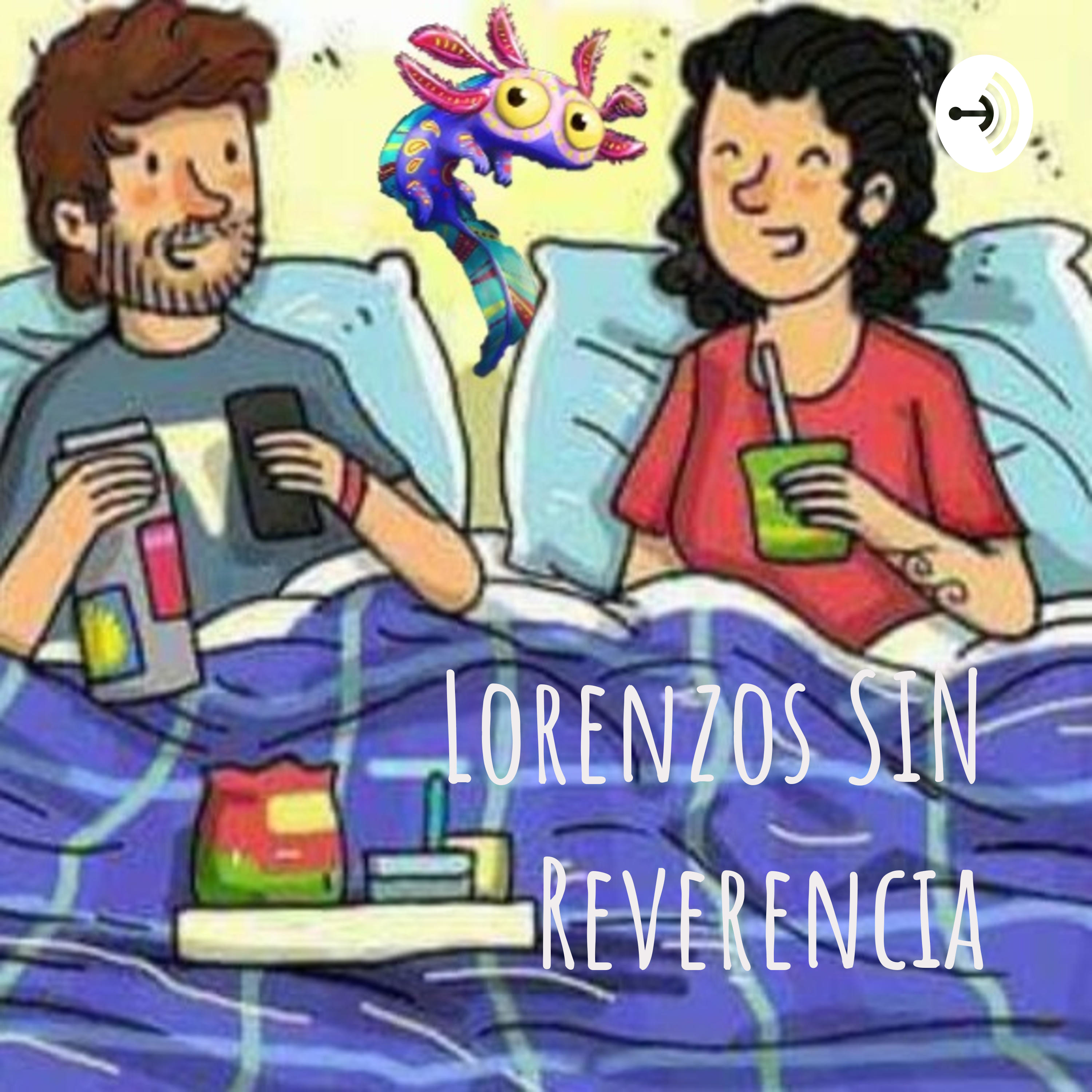 🗣️Lorenzos Sin Reverencia🎙️