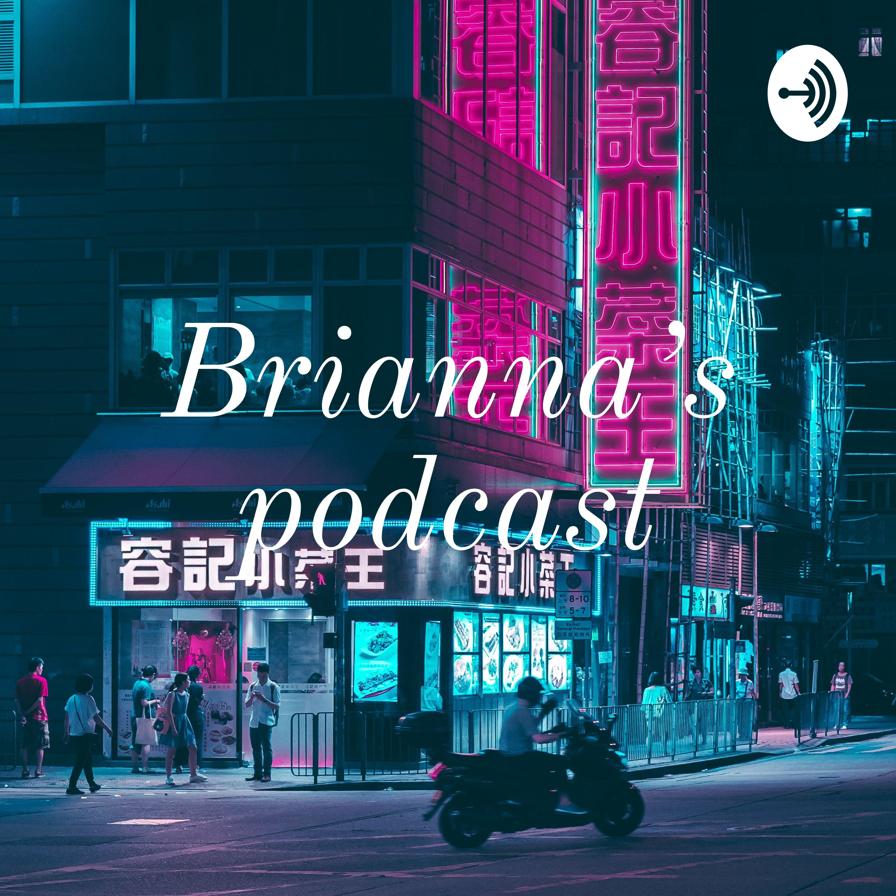 Brianna’s podcast