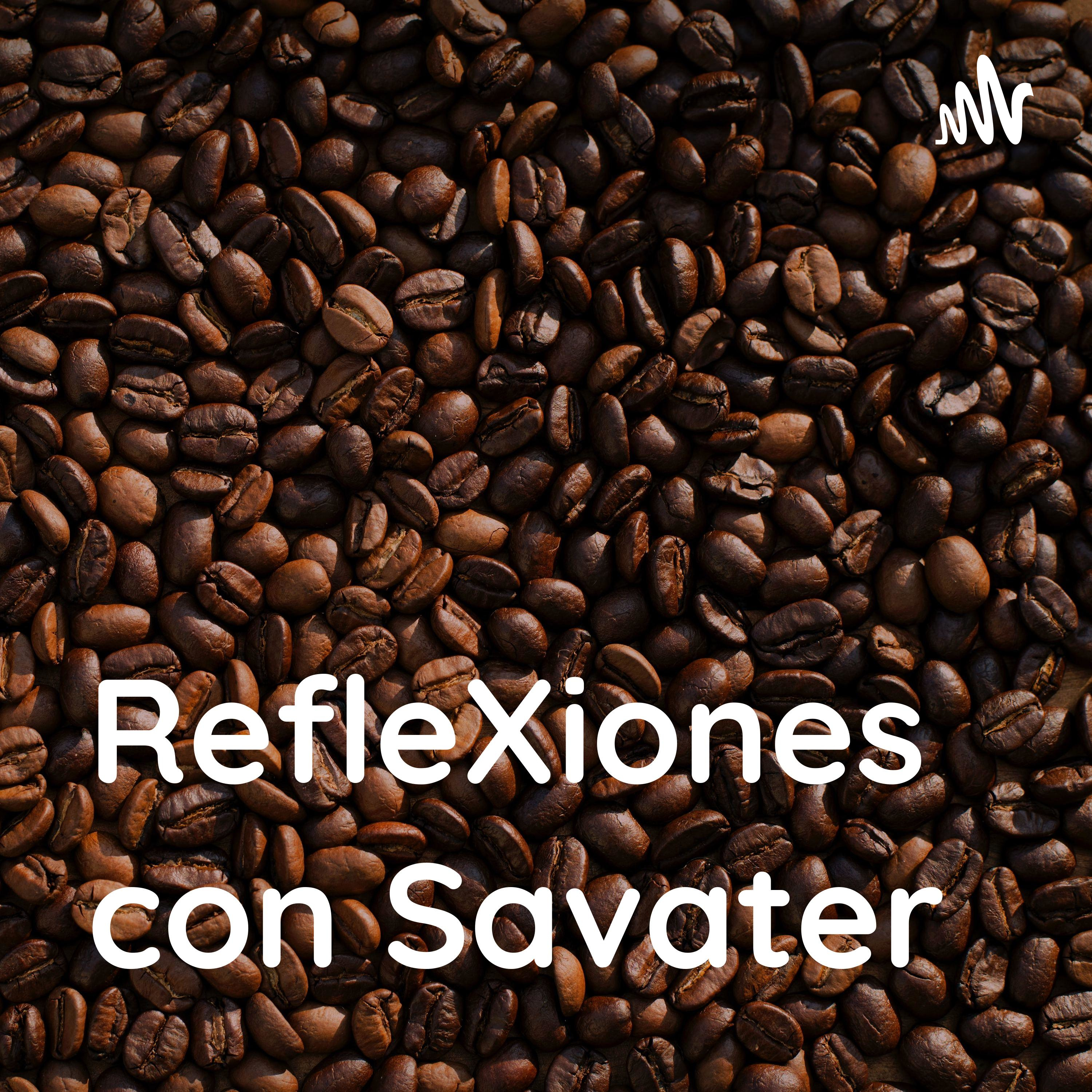 RefleXiones con Savater