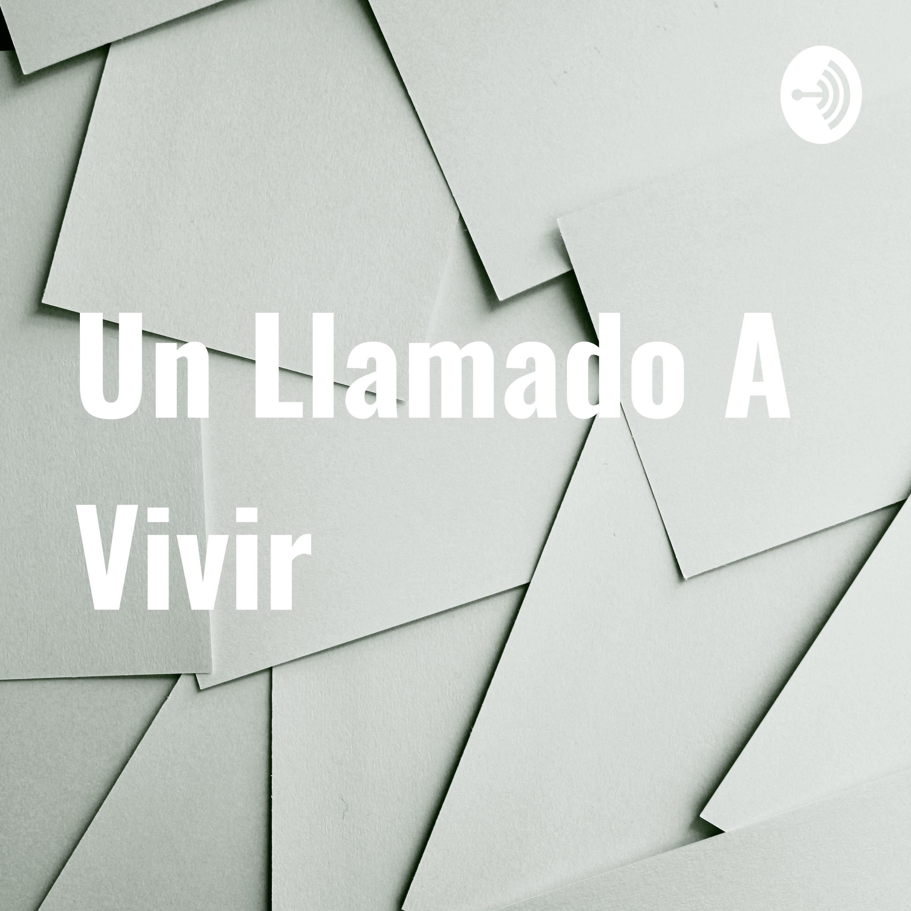 Un Llamado A Vivir 