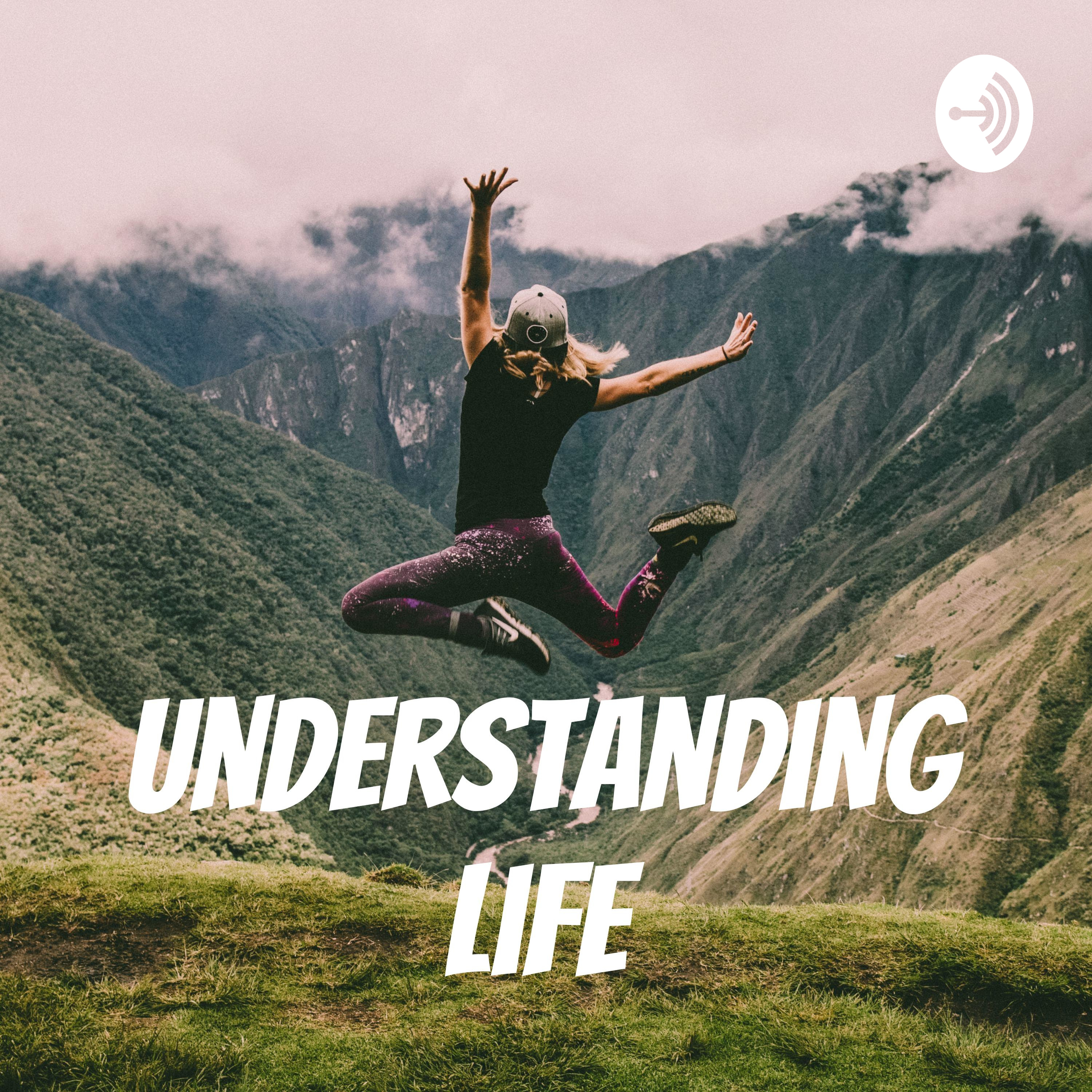 Understanding Life 