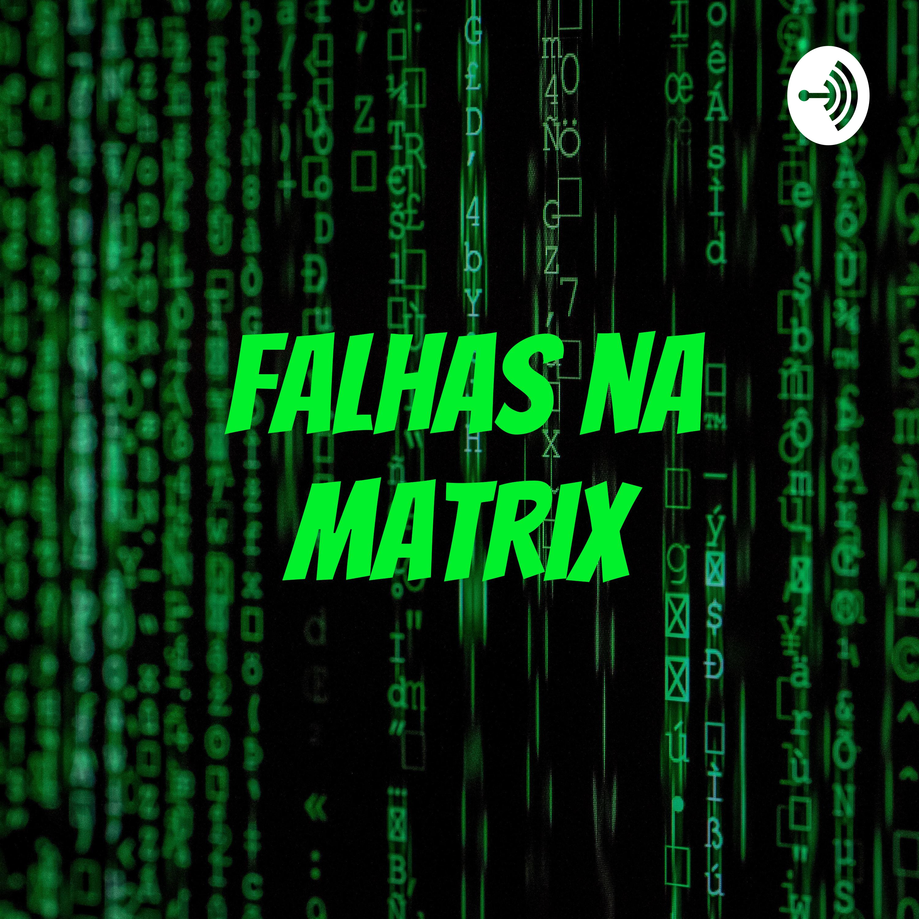 Falhas na Matrix