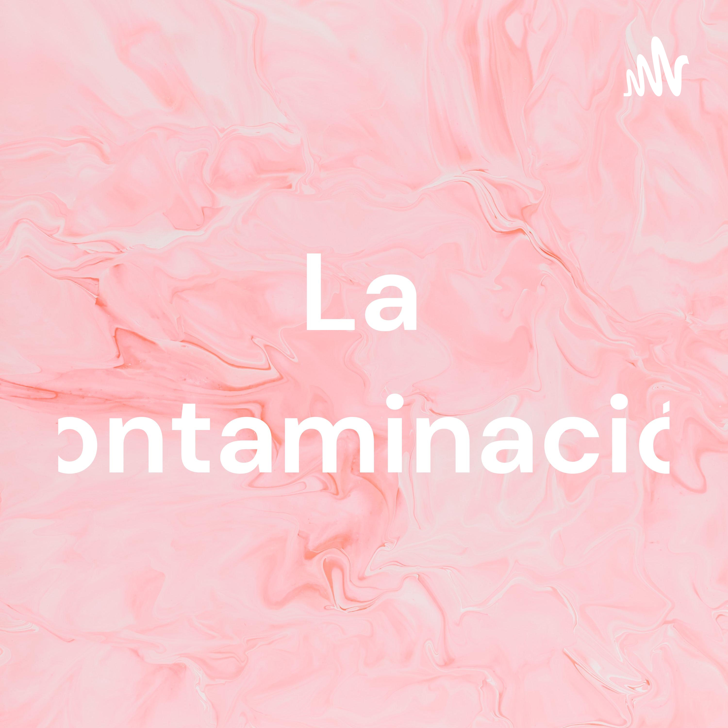 La Contaminación