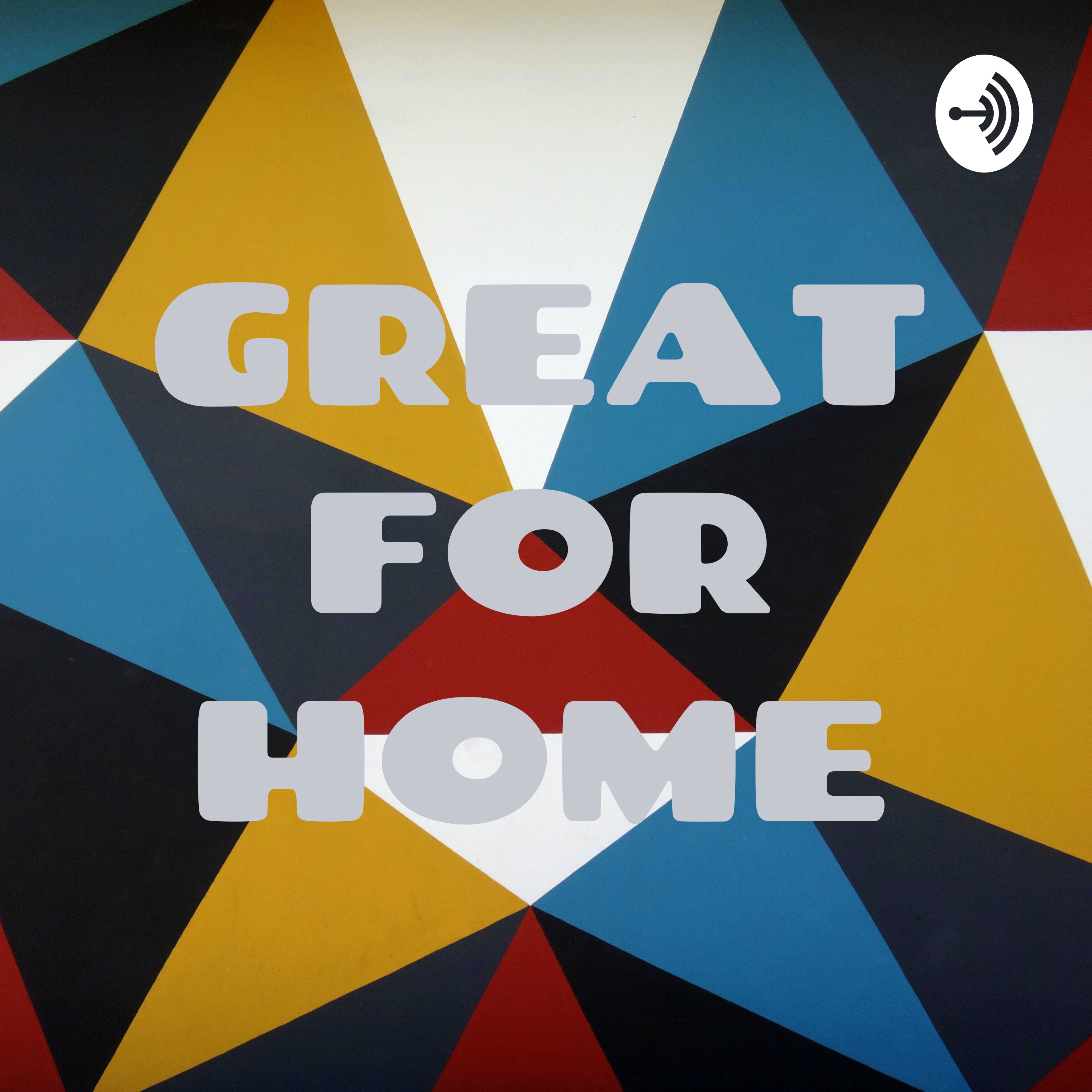 GREAT FOR HOME
