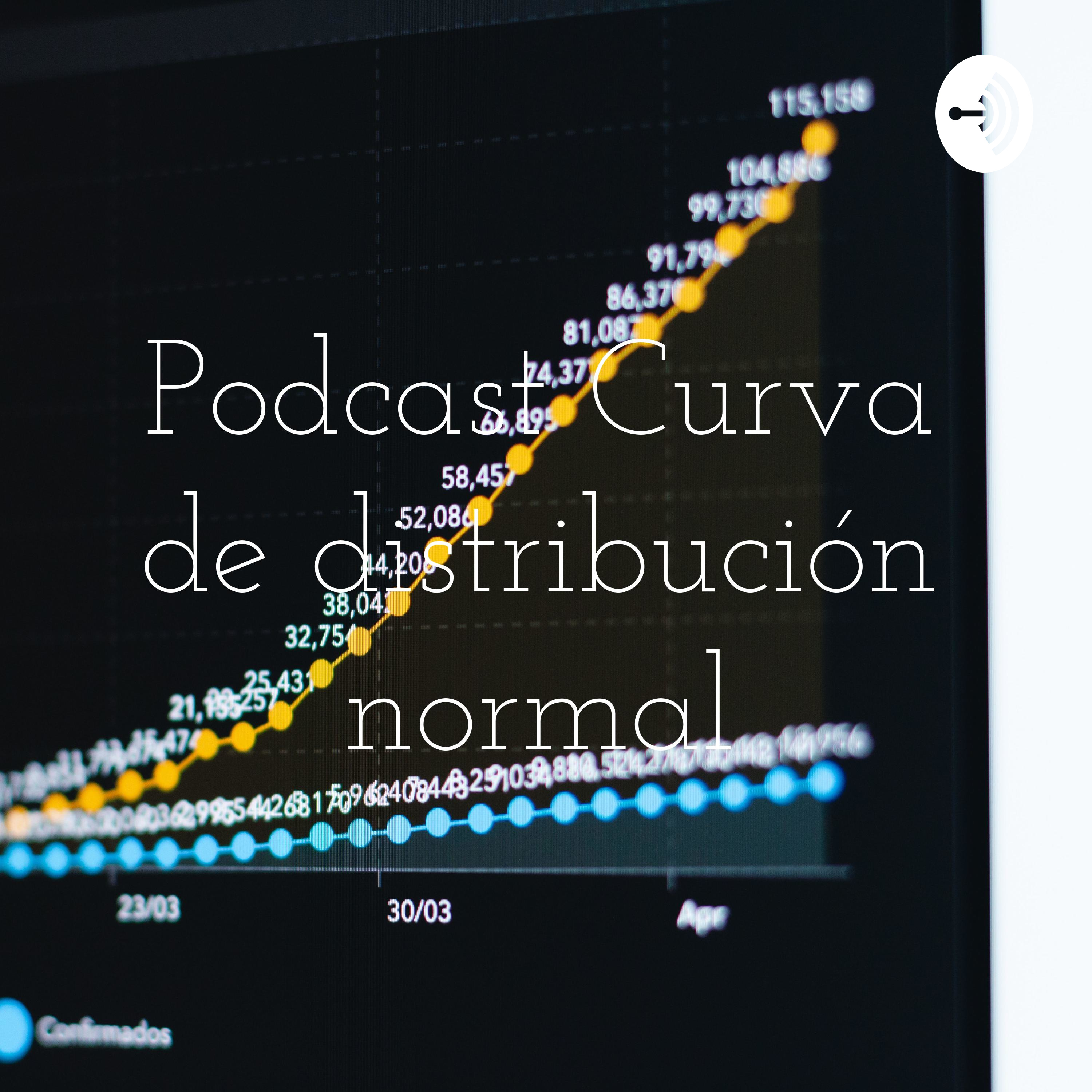 Podcast Curva de distribución normal