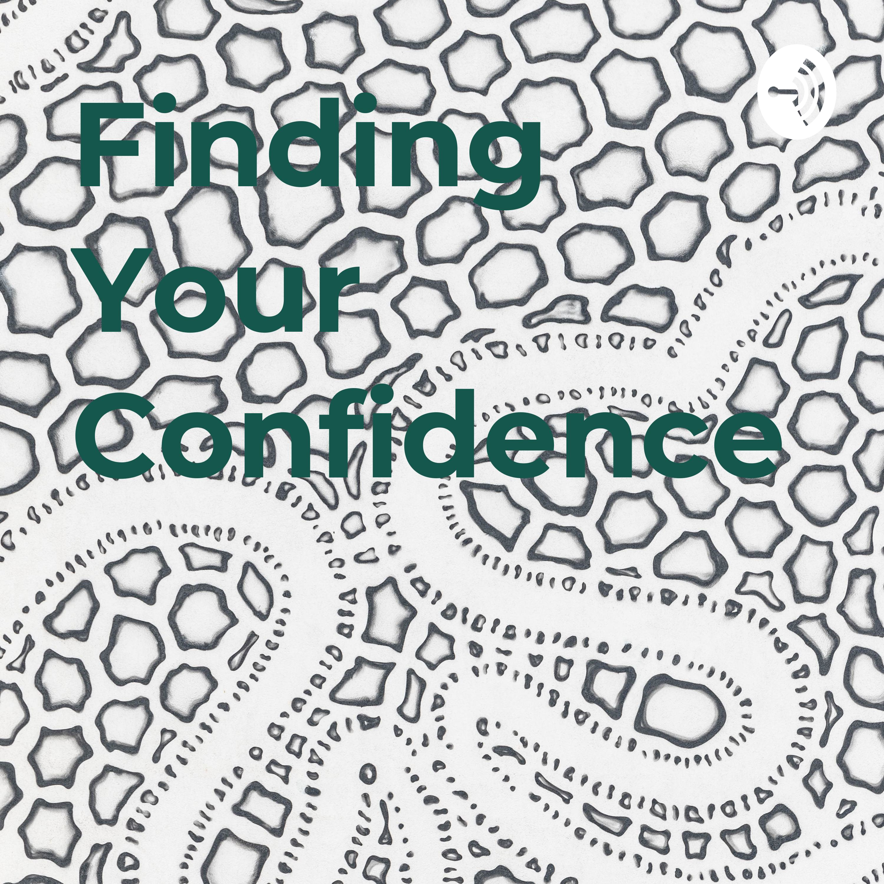 Finding Your Confidence
