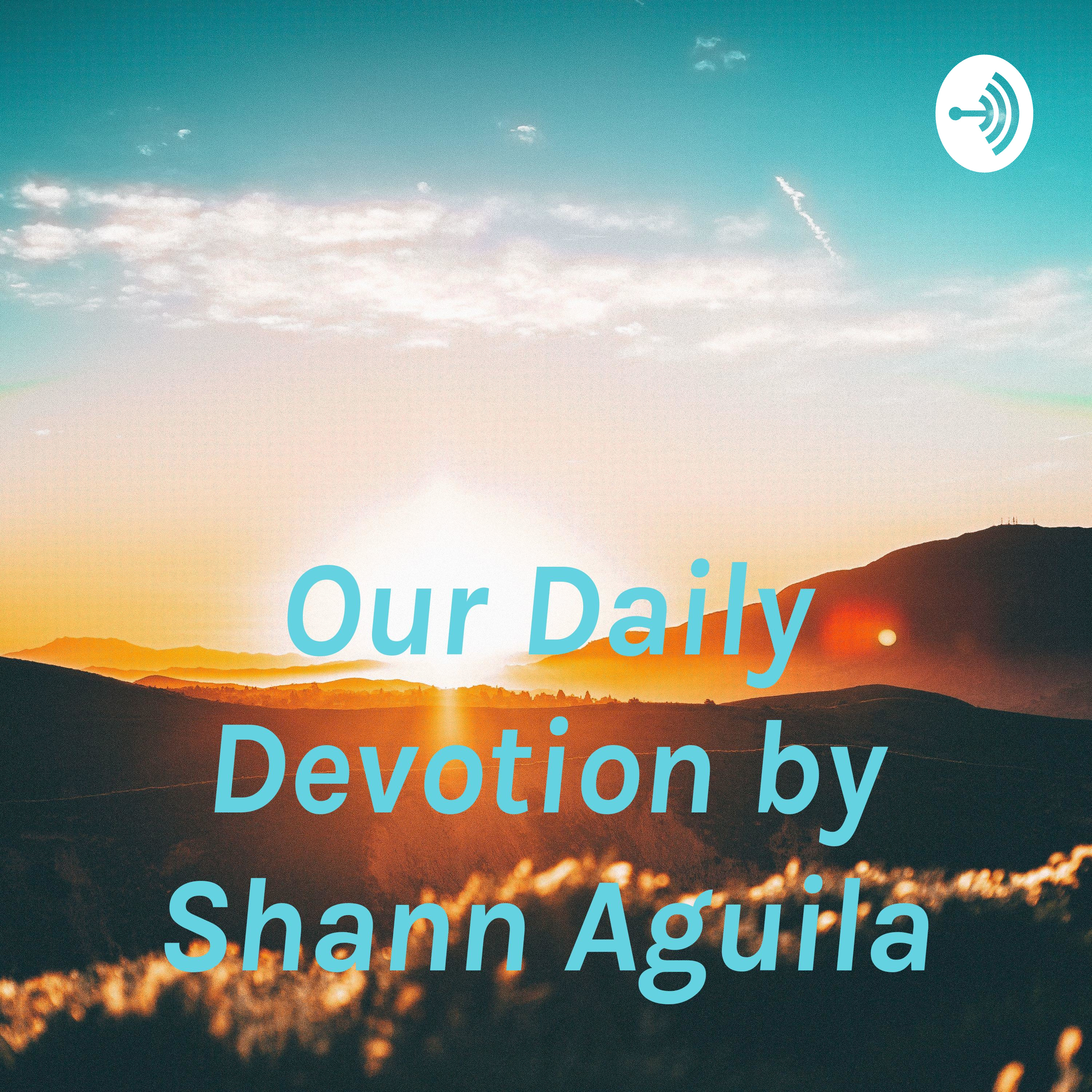 Our Daily Devotion by Shann Aguila