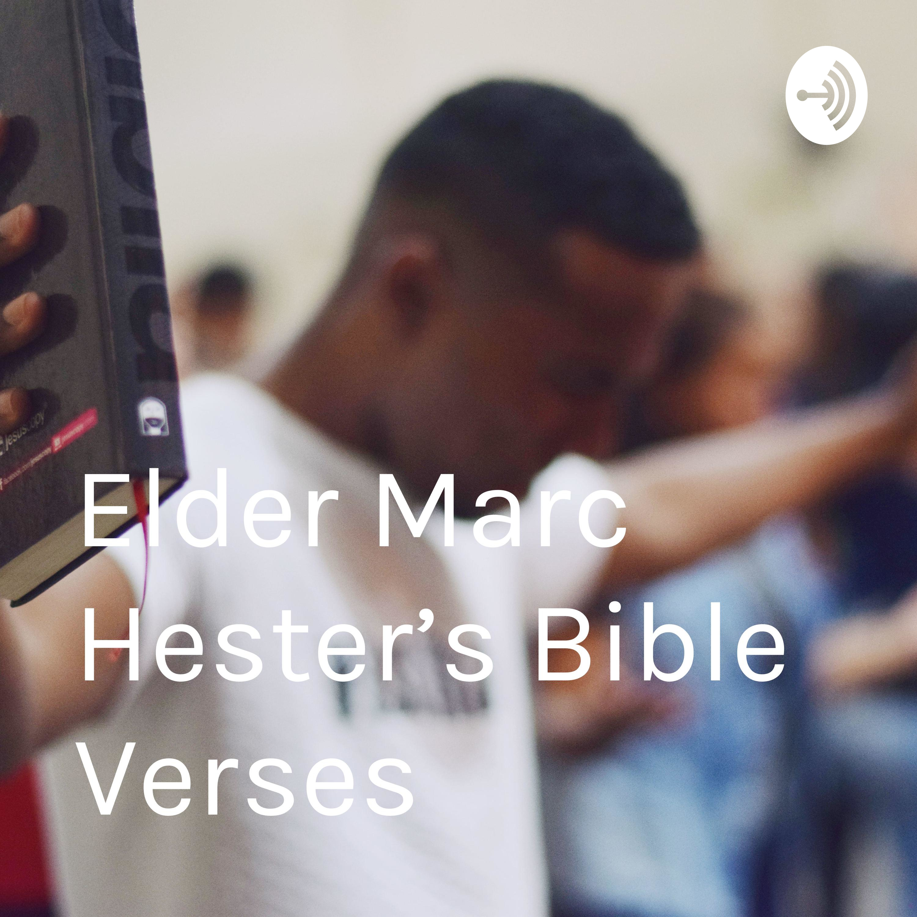 Elder Marc Hester\'s Bible Verses