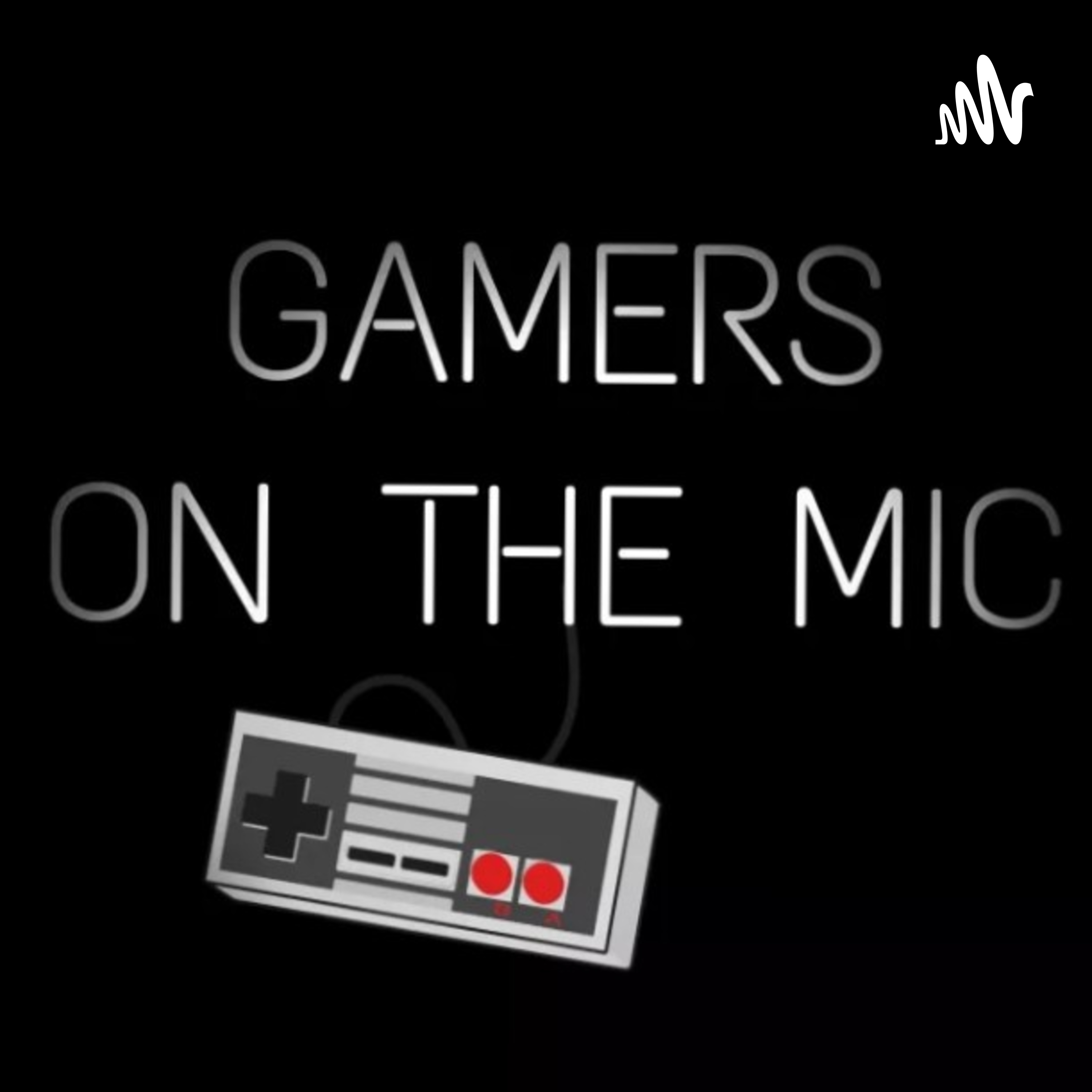 Gamers On The Mic Podcast 