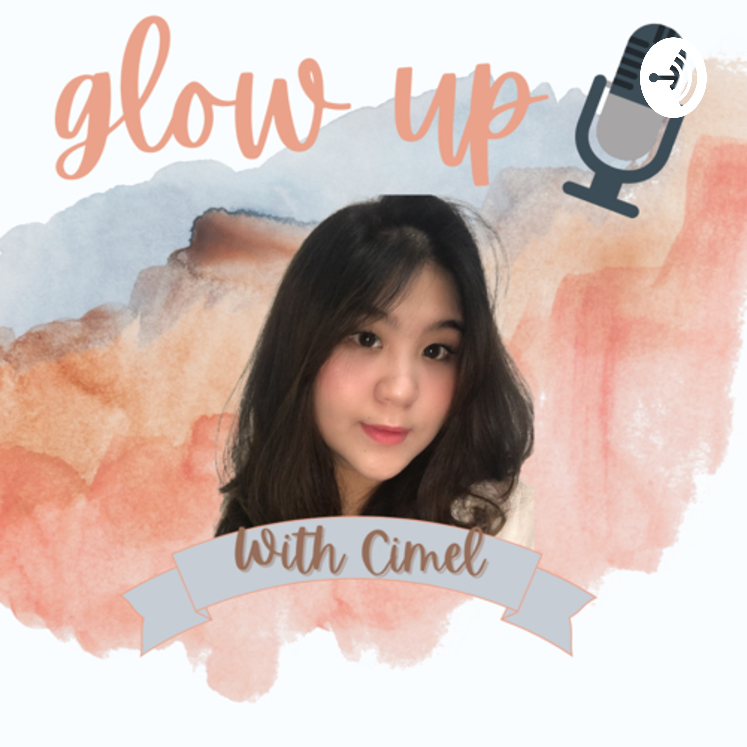 GLOW UP PODCAST