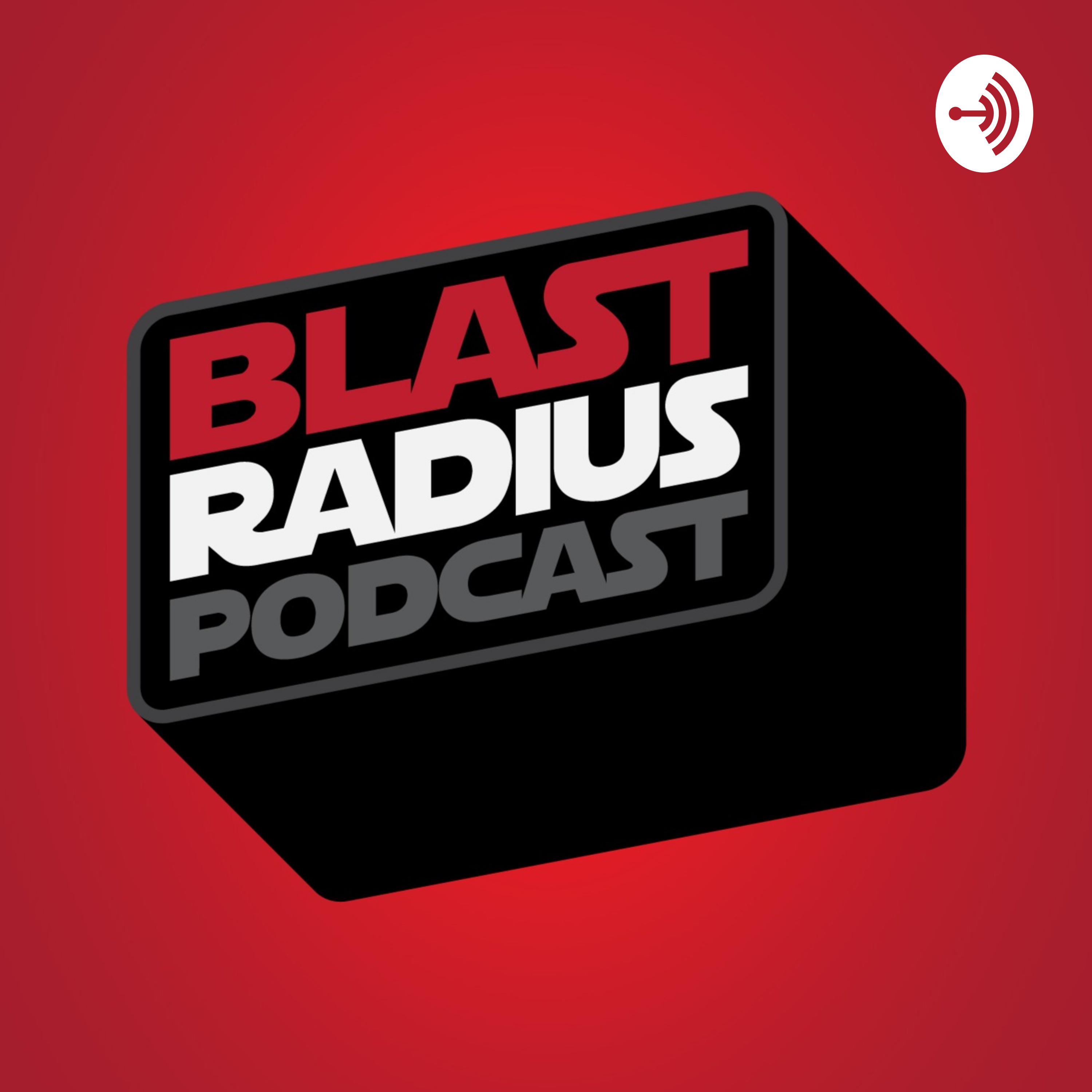 BLAST RADIUS PODCAST