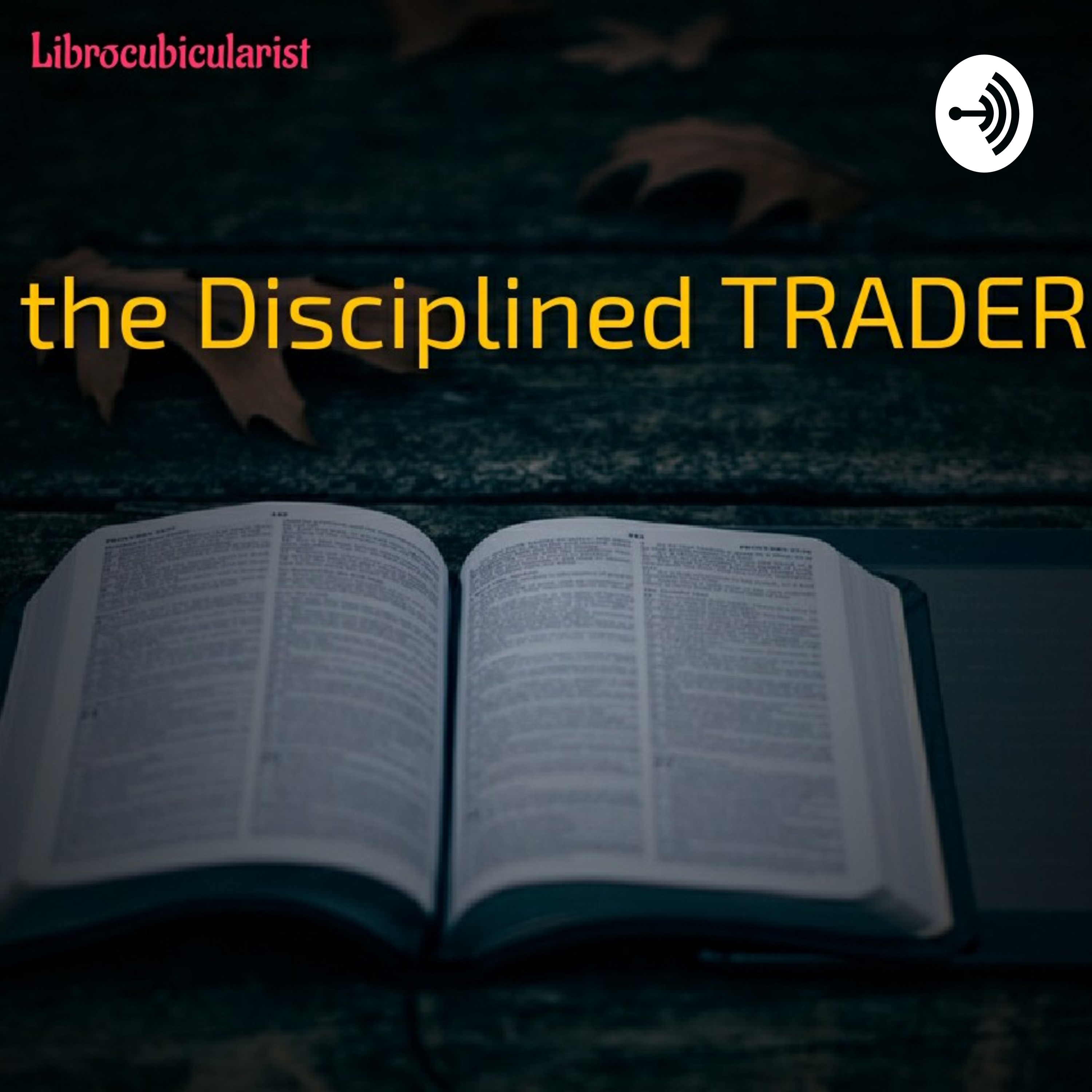The Disciplined Trader