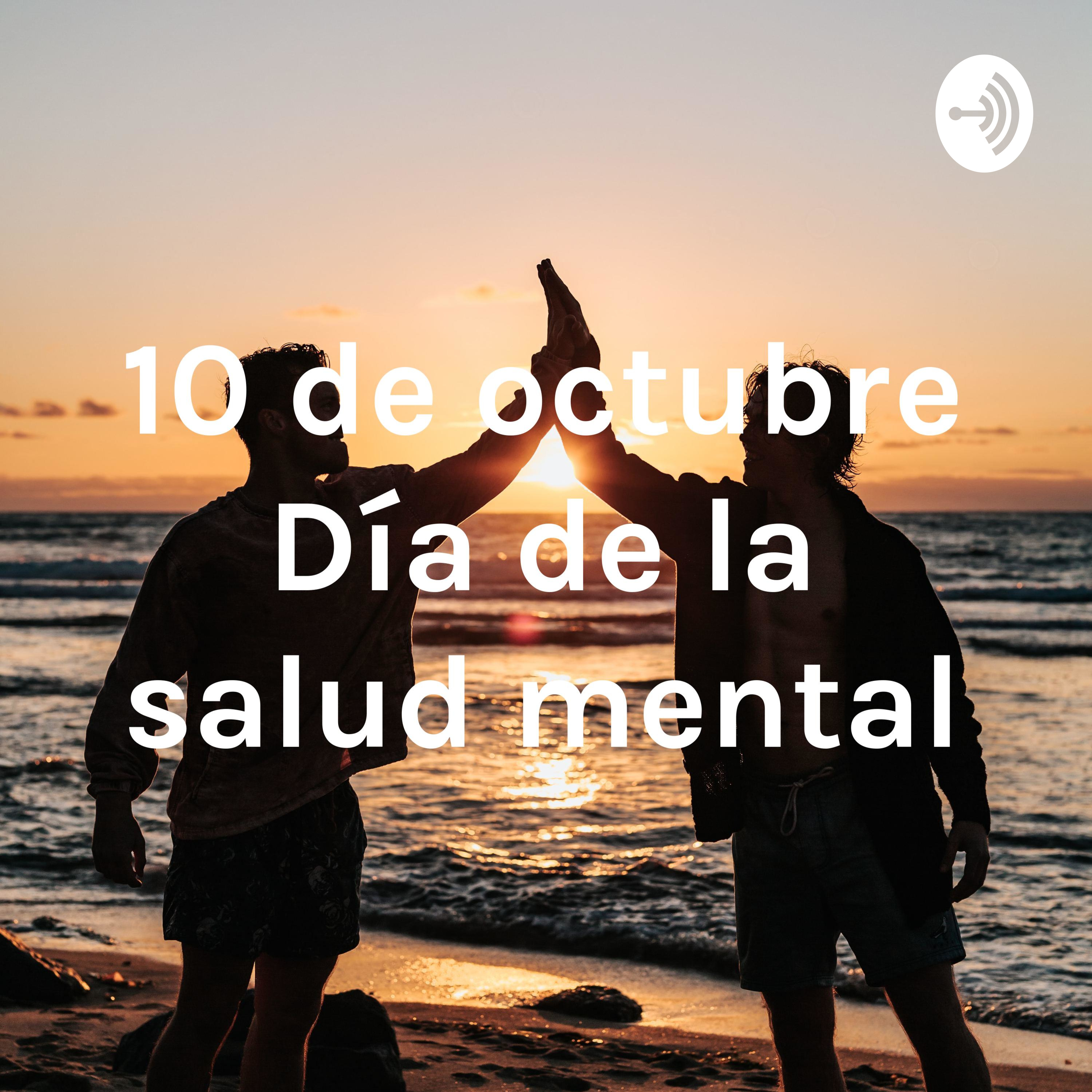 10 de octubre Día de la salud mental