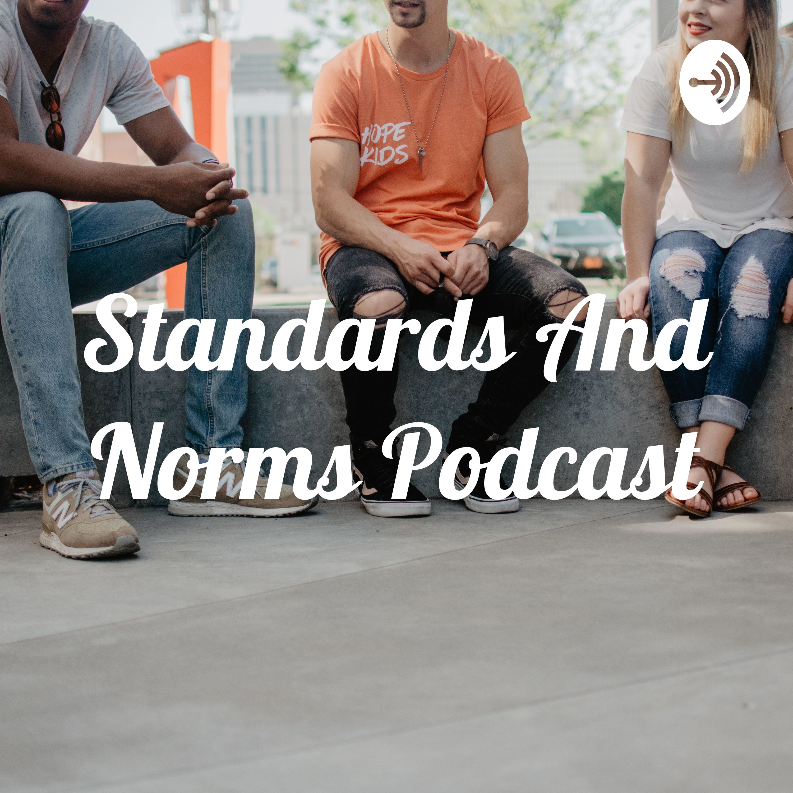 Standards And Norms Podcast