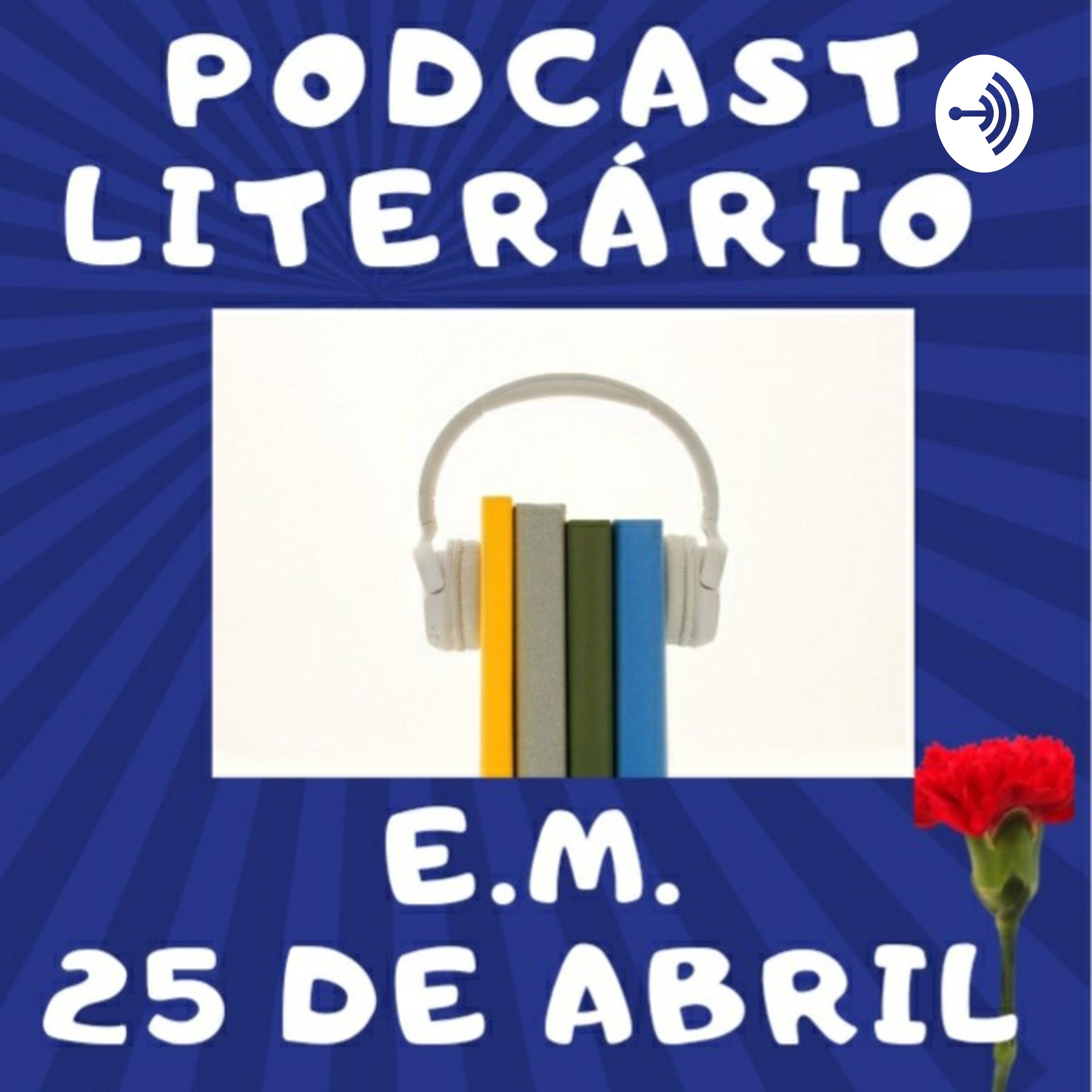 Podcast Literário da E.M. 25 de Abril