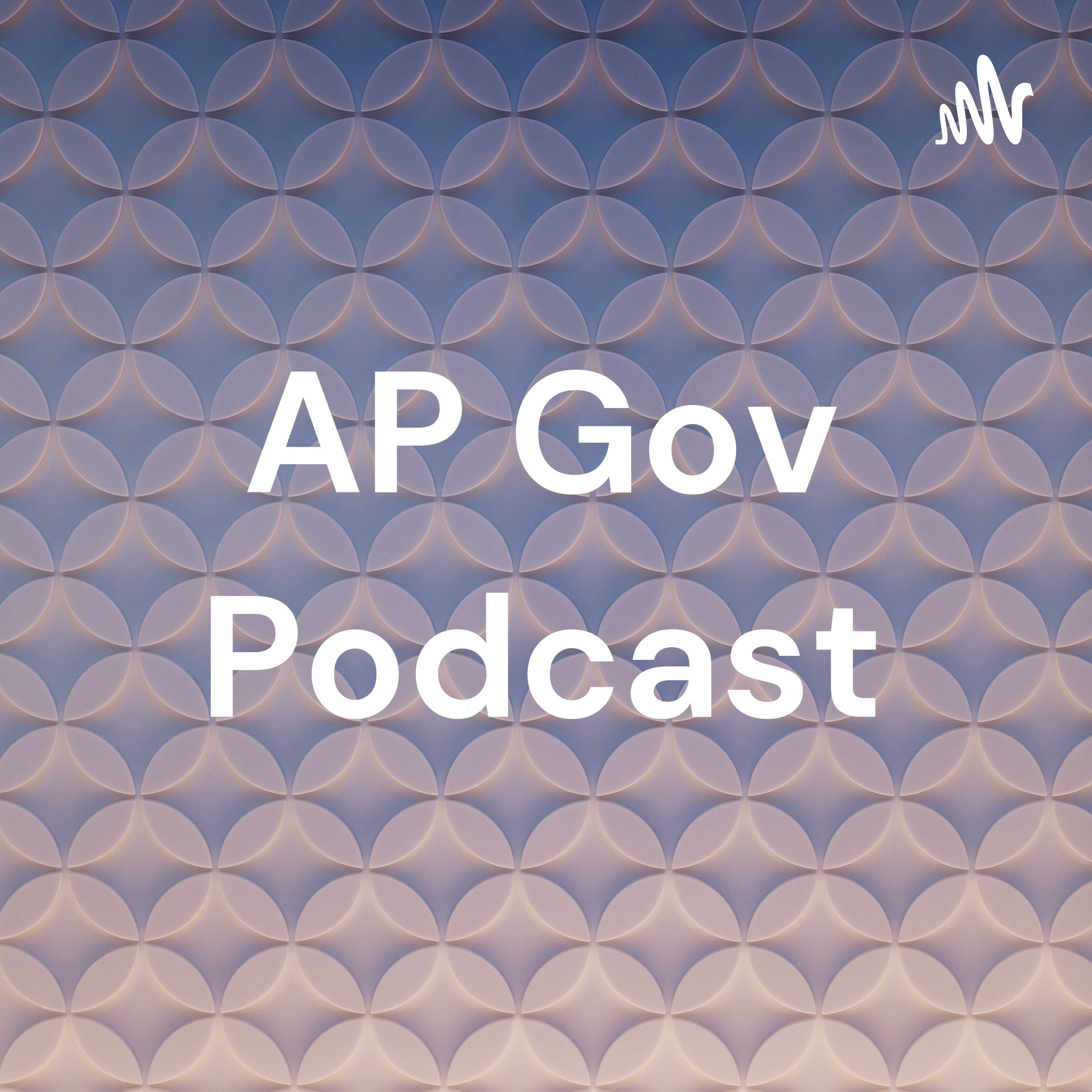 AP Gov Podcast