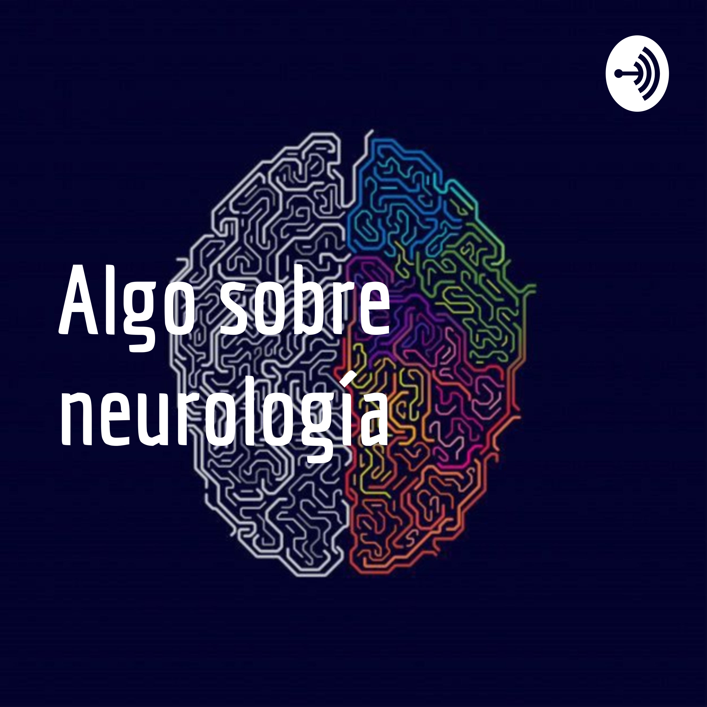 Algo sobre neurología 