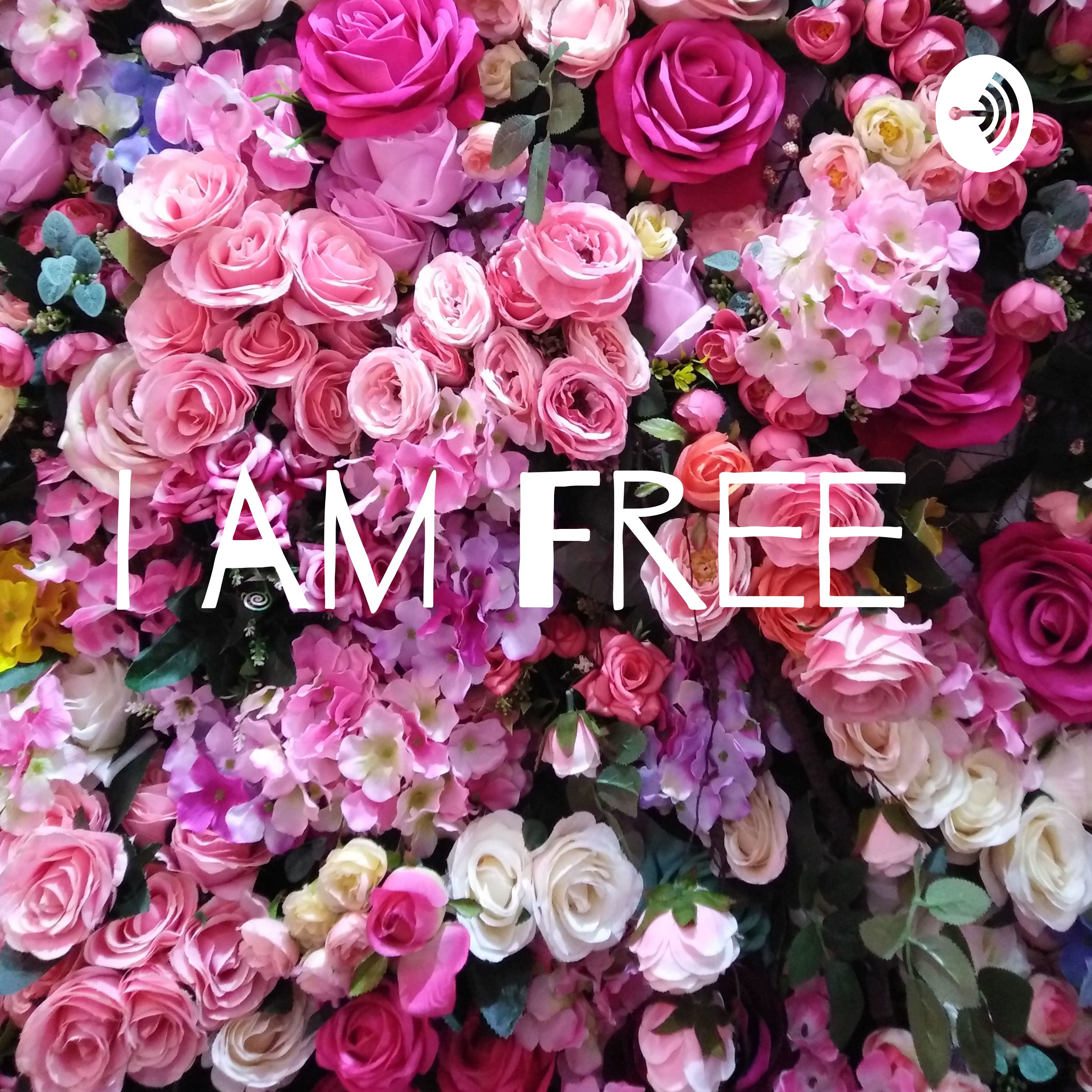 I am Free