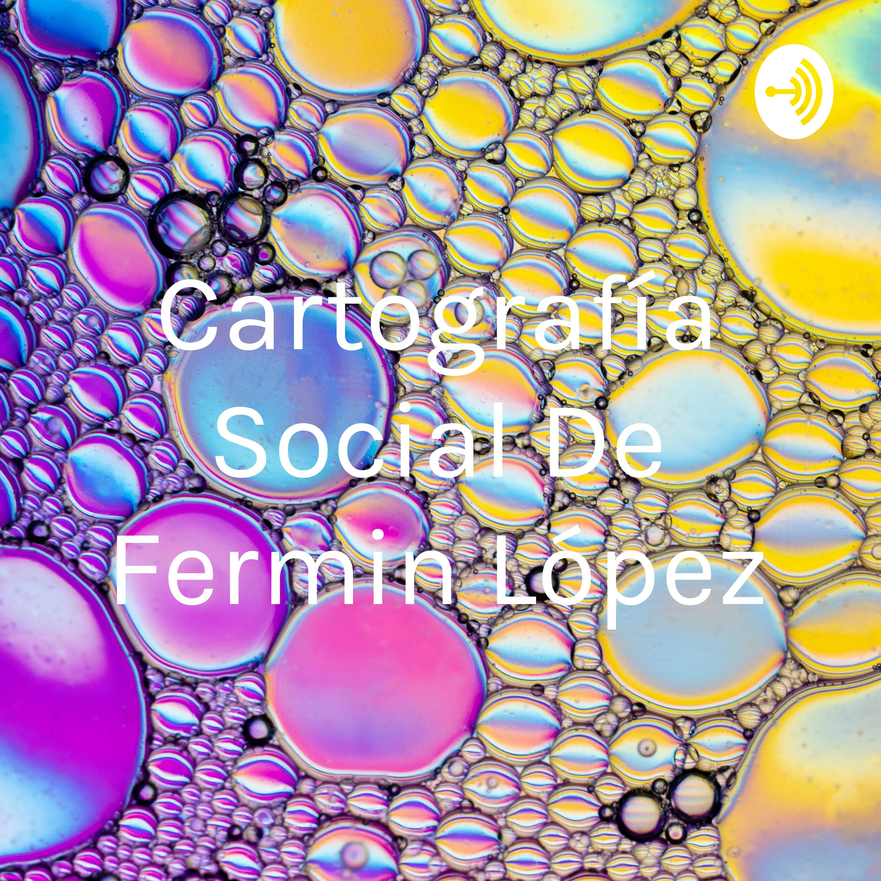 Cartografía Social De Fermin López