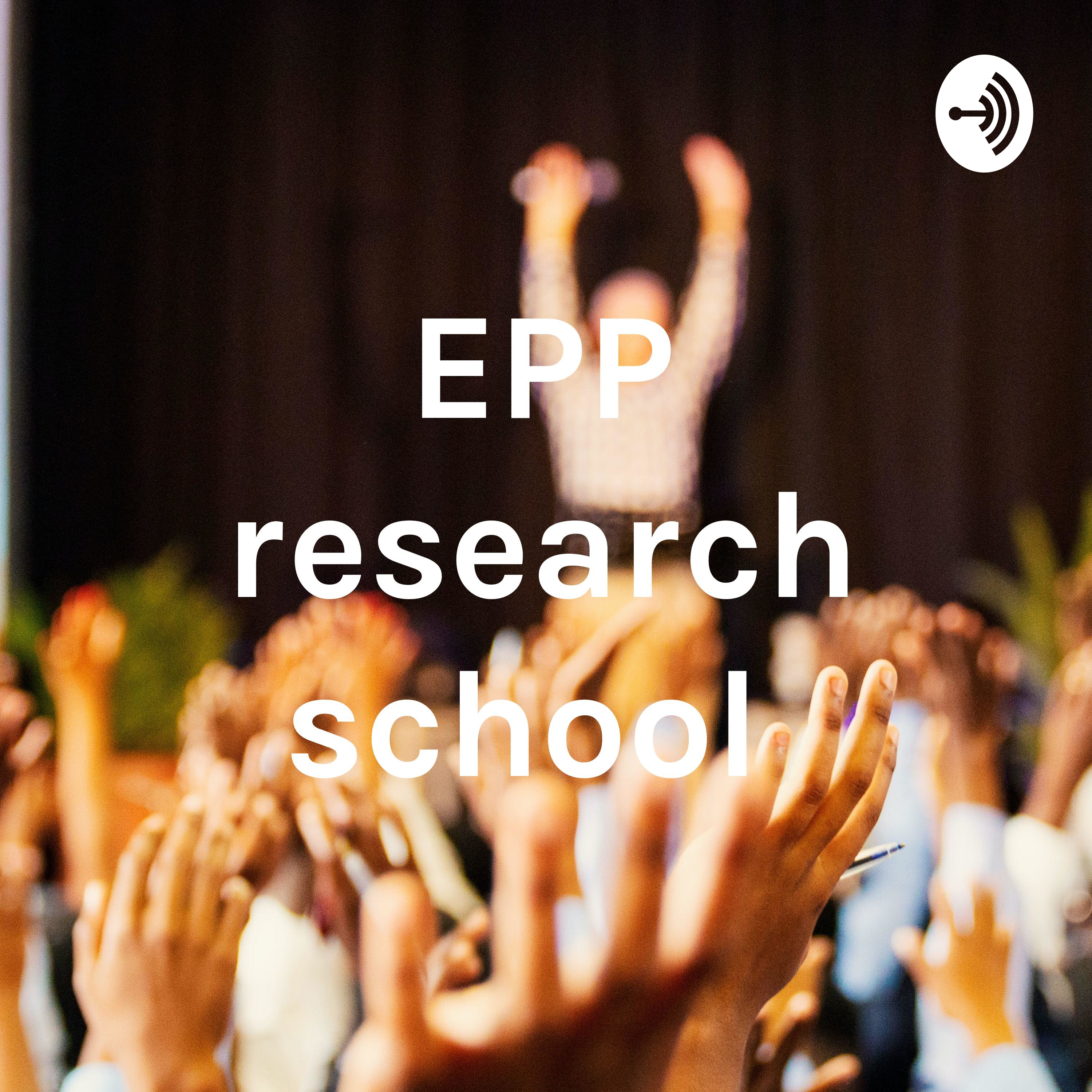 EPP research school