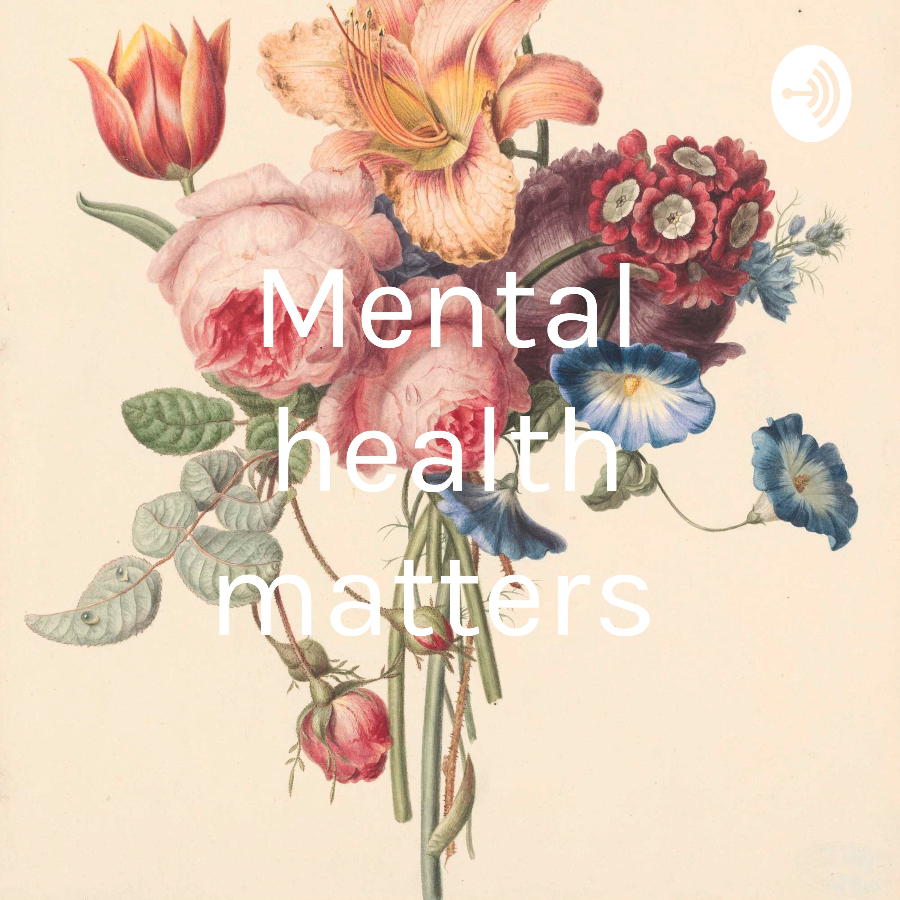 Mental health matters 
