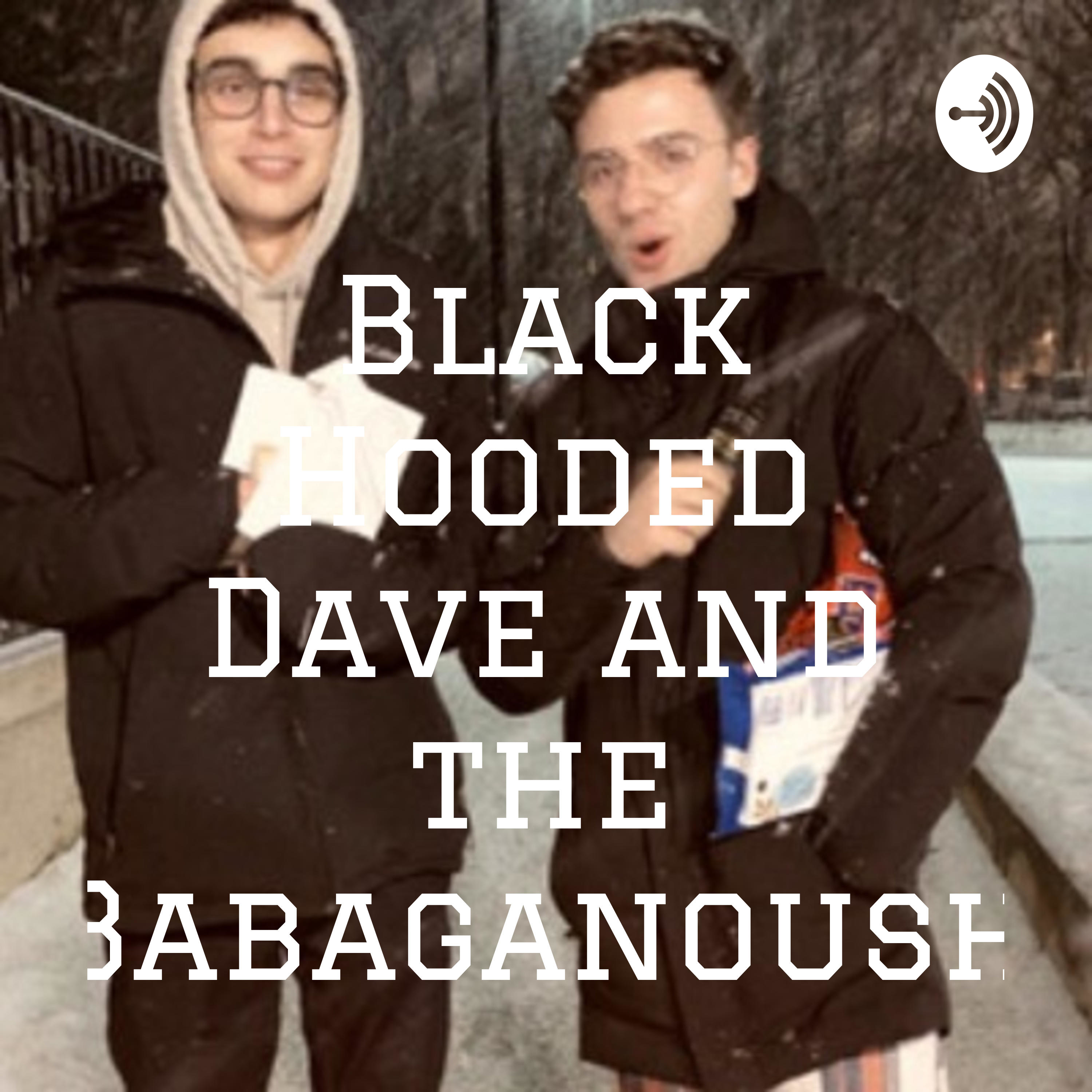 Black Hooded Dave and the Babaganoush