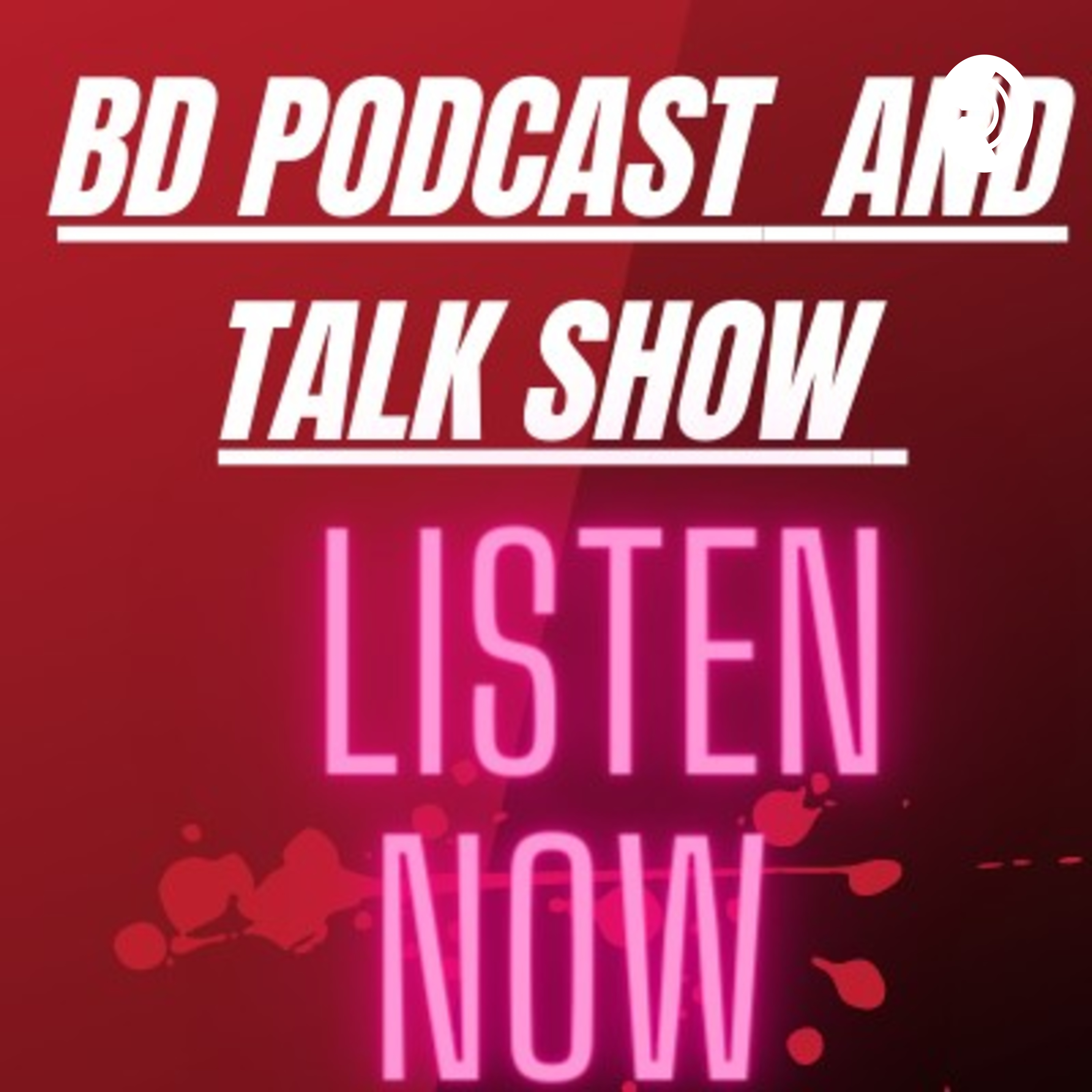 BD PODCAST AND TALK SHOW 