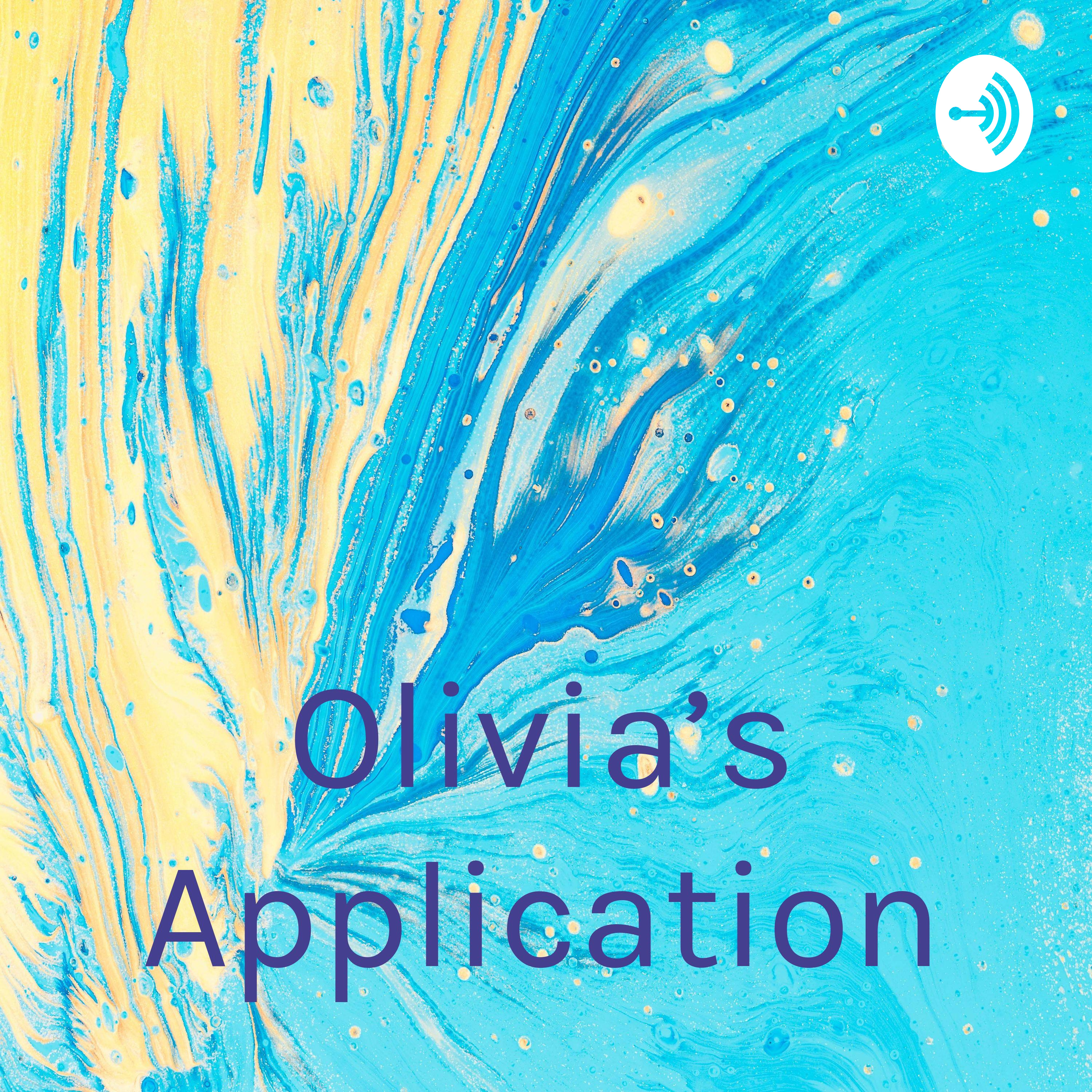 Olivia’s Application