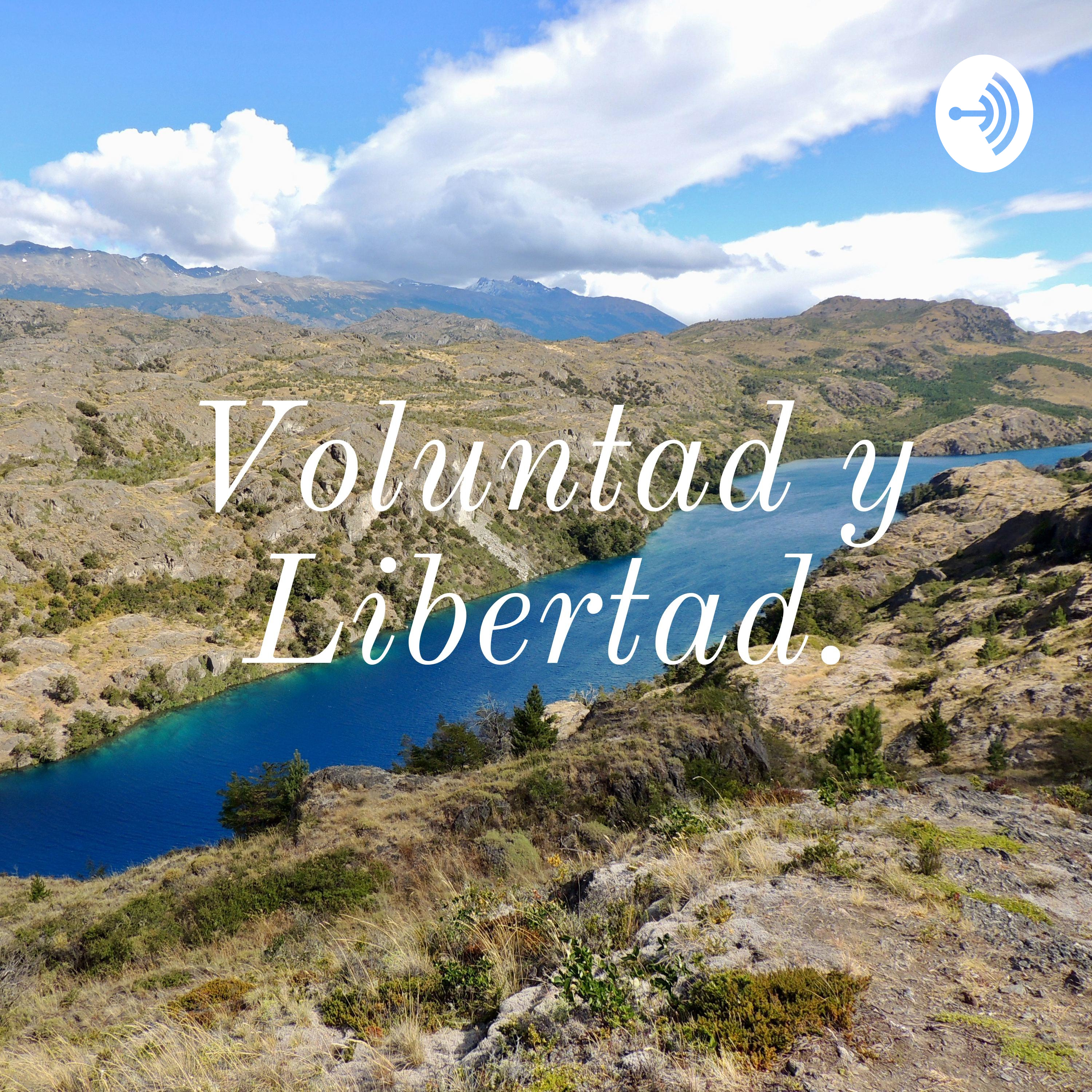 Voluntad y Libertad. podcast artwork