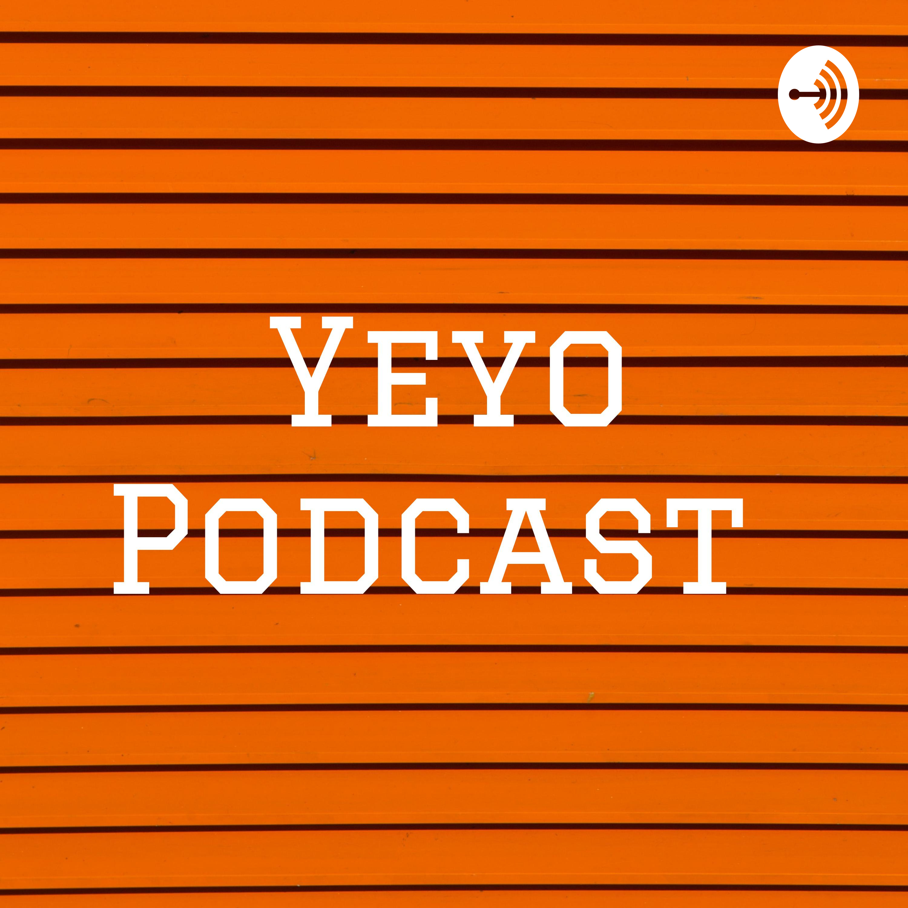 Yeyo Podcast