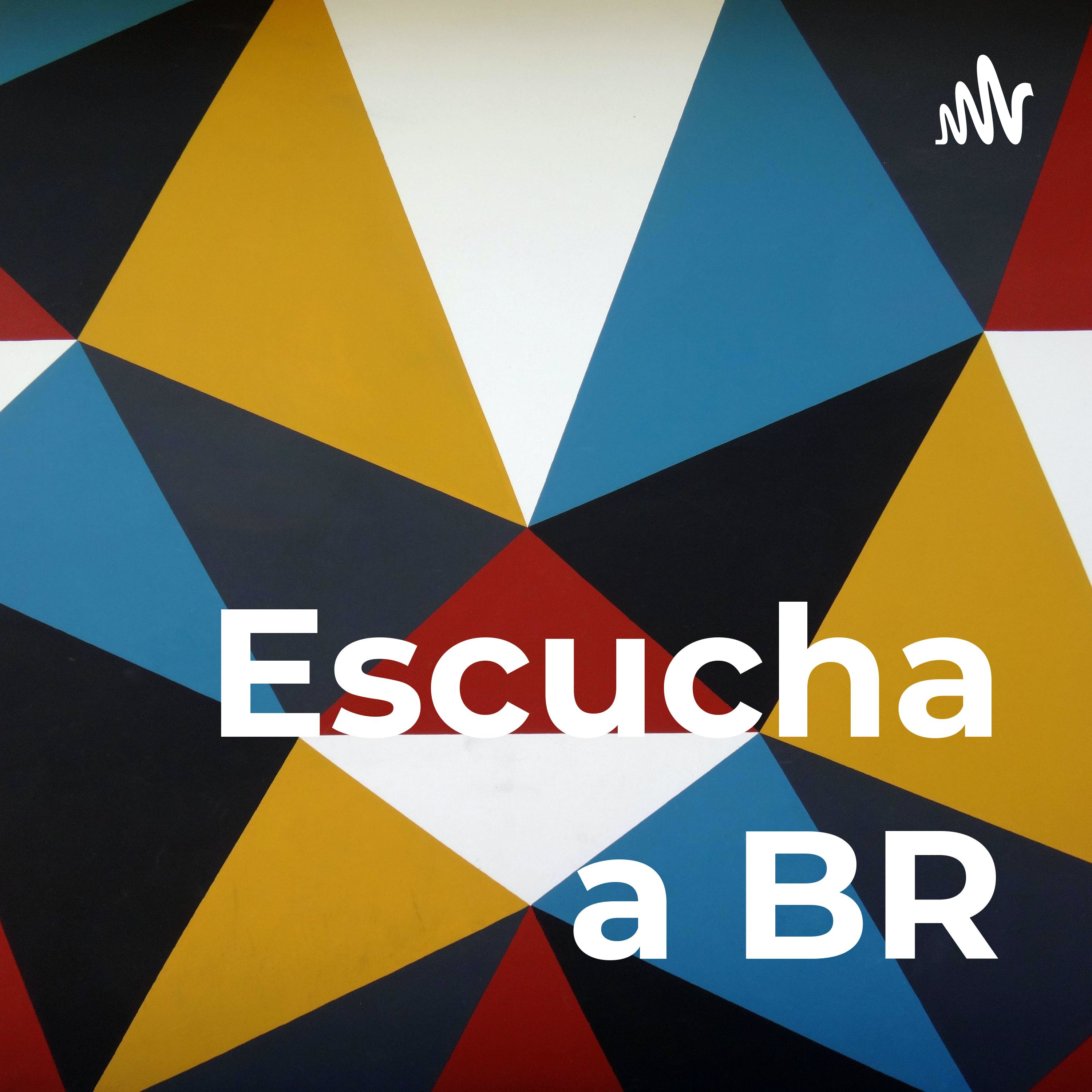Escucha a BR