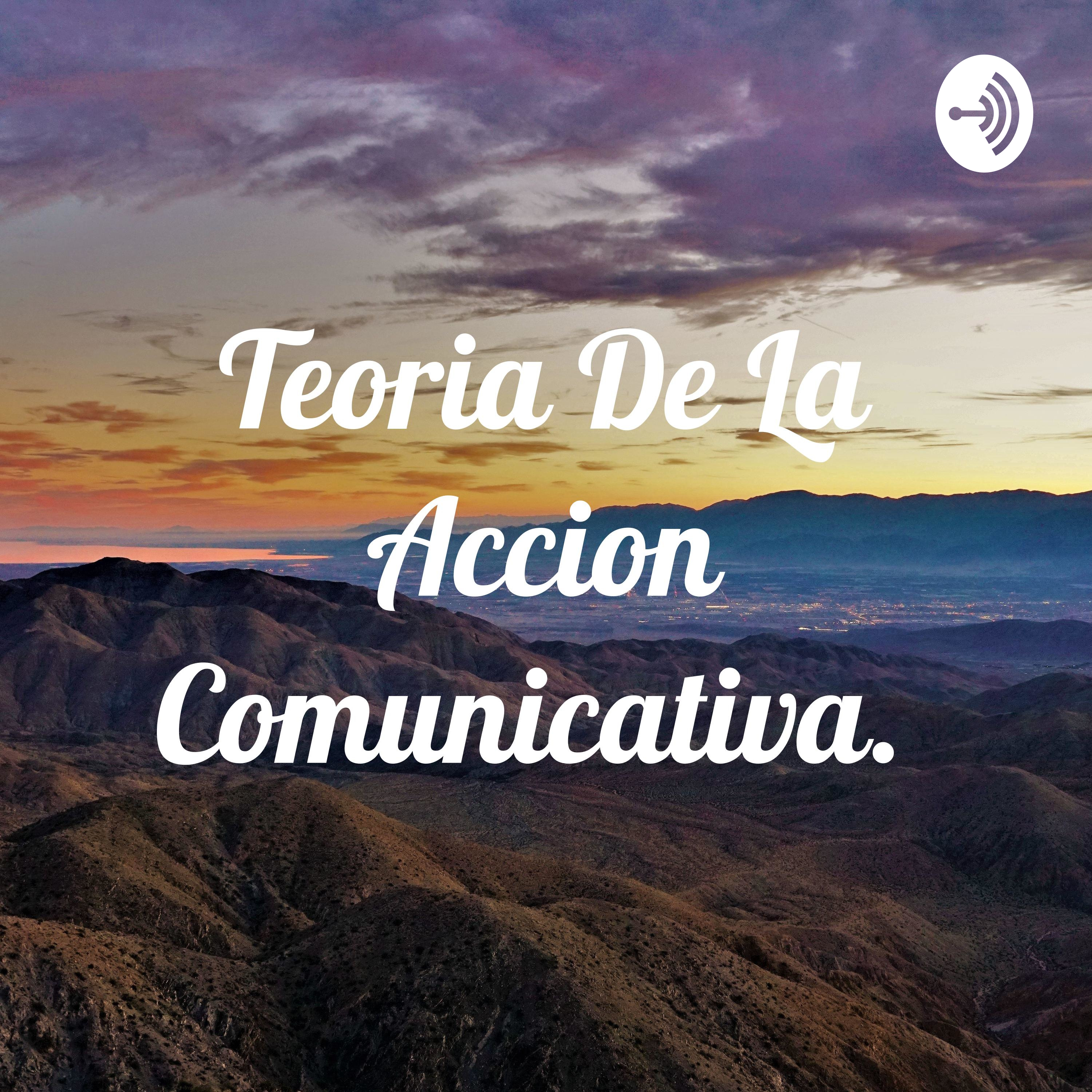 Teoria De La Accion Comunicativa❤️. 