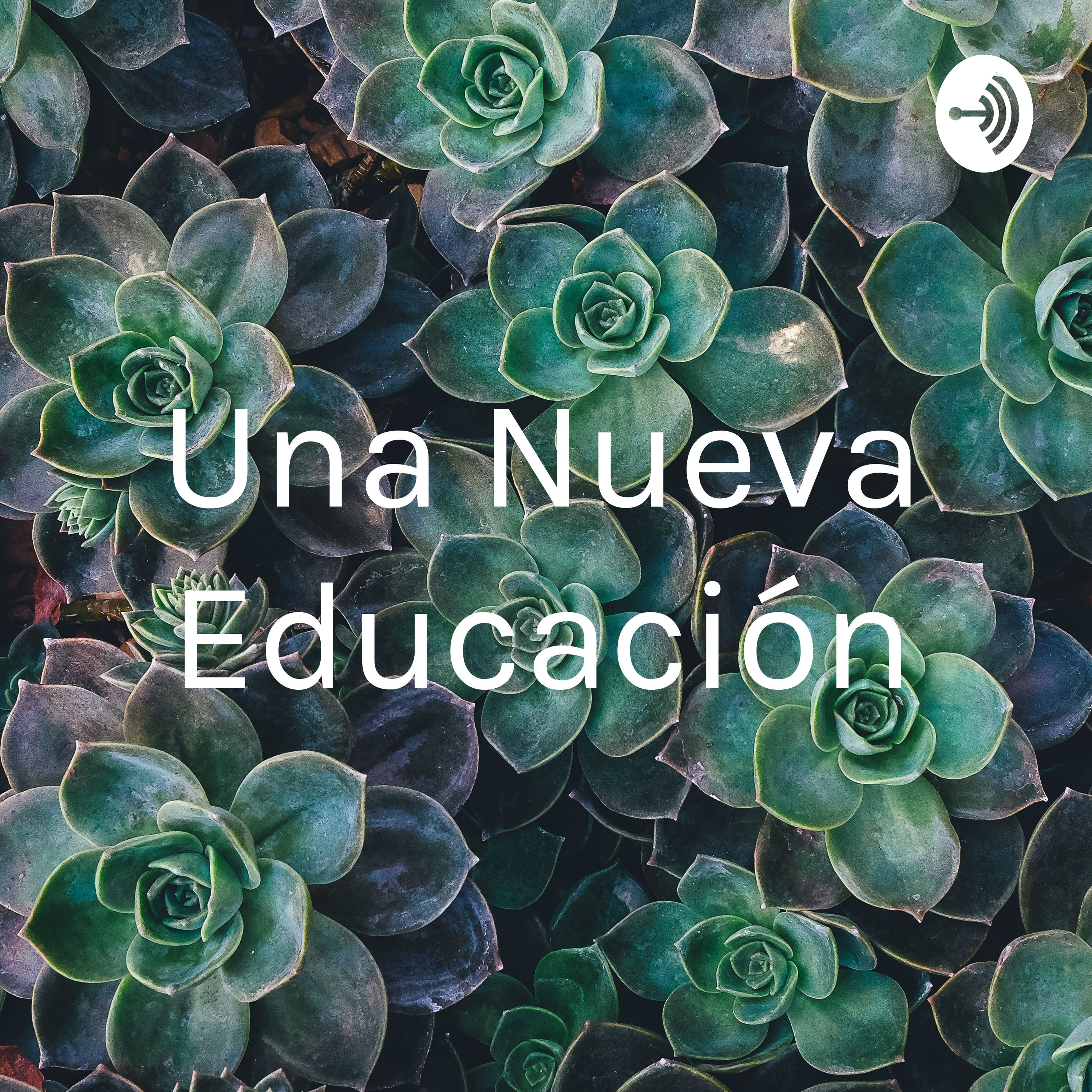Una Nueva Educación