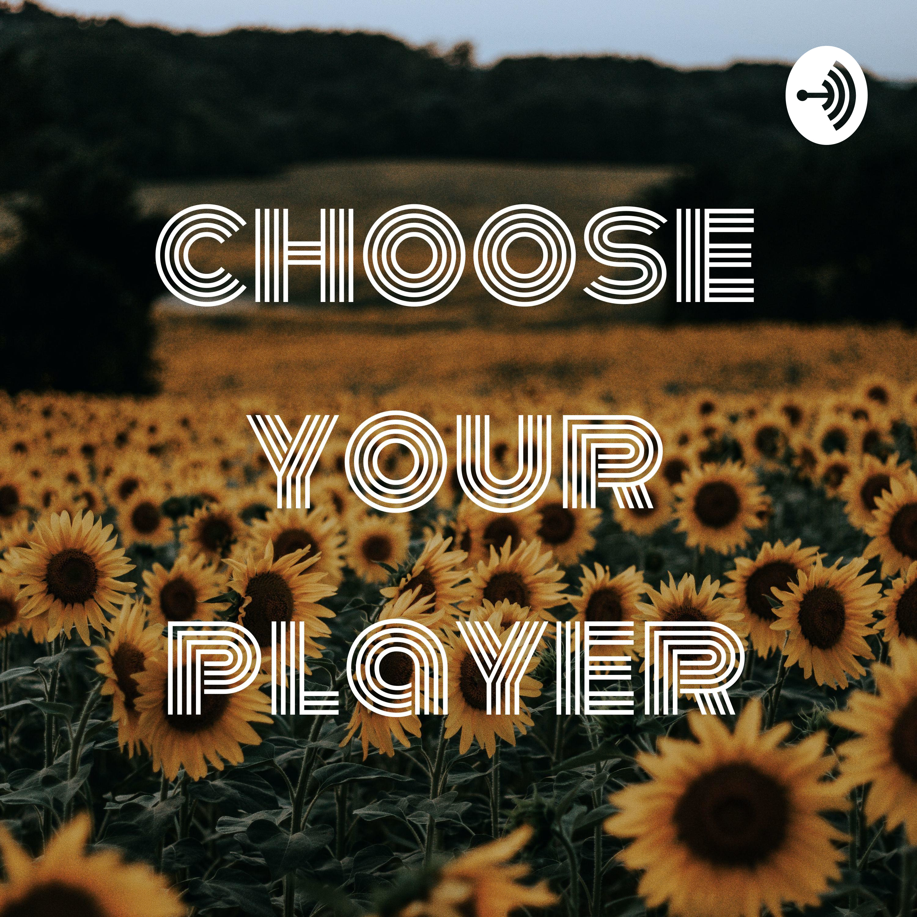 choose your player