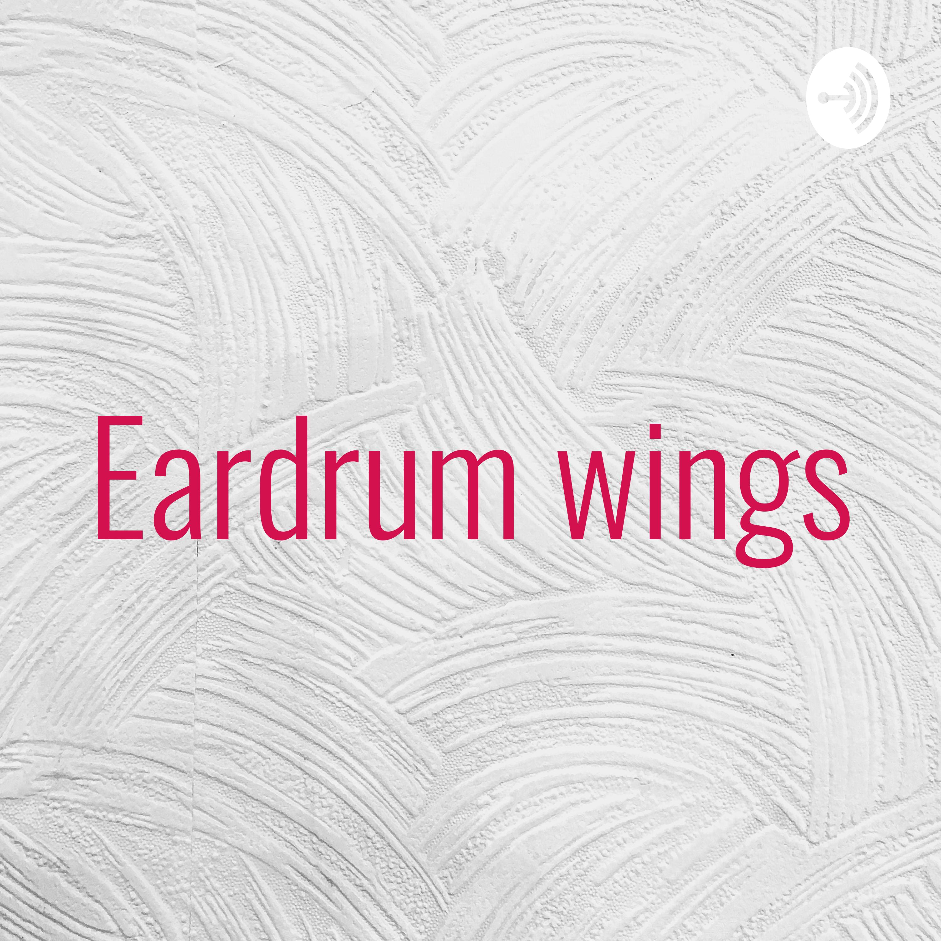 Eardrum wings