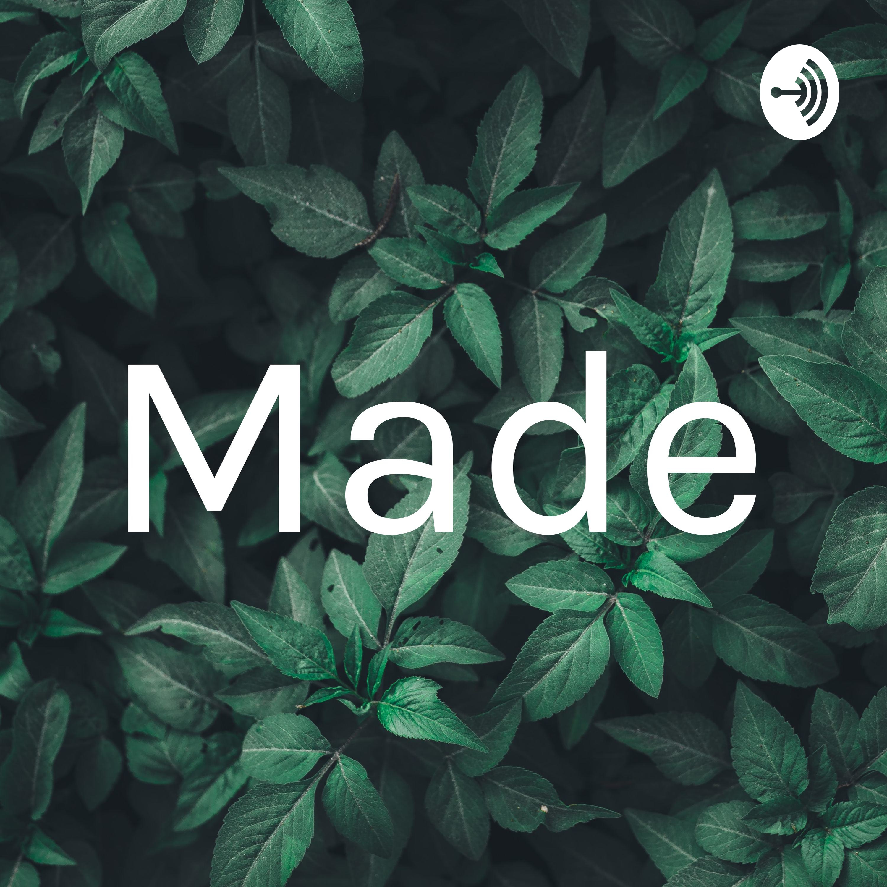 Made