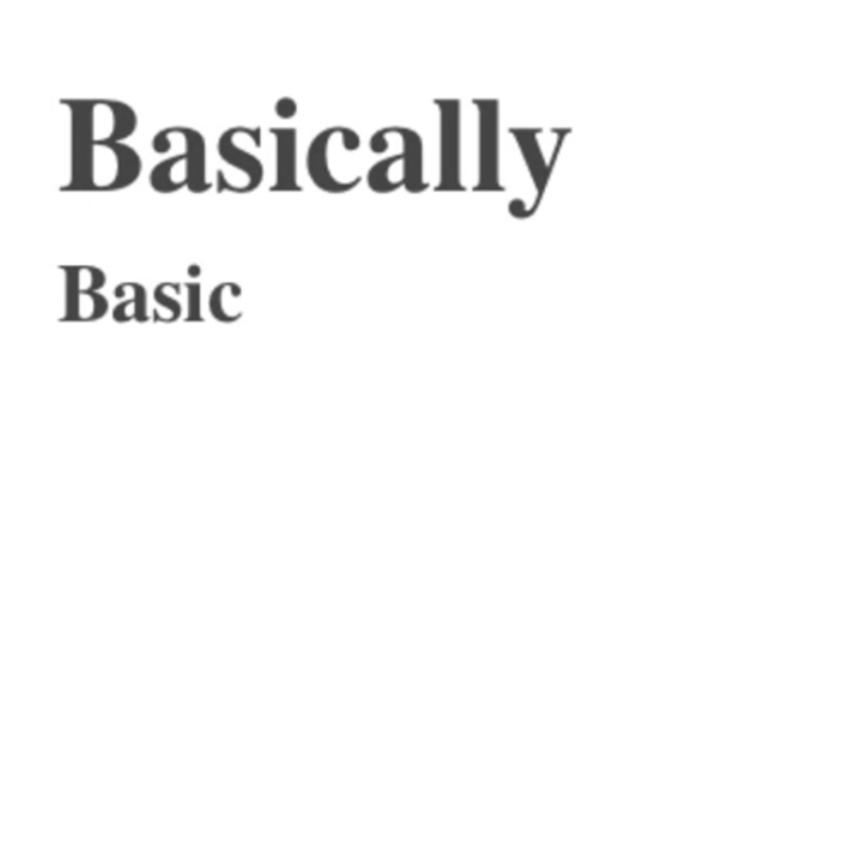 Basically basic 