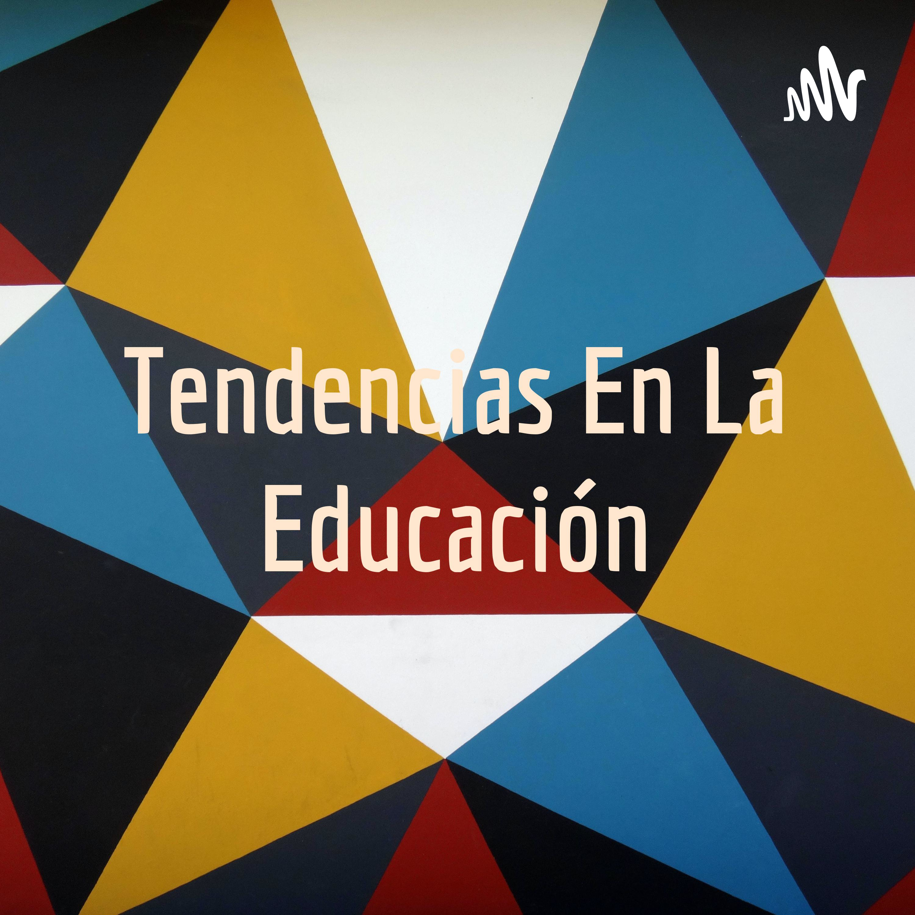 Tendencias En La Educación