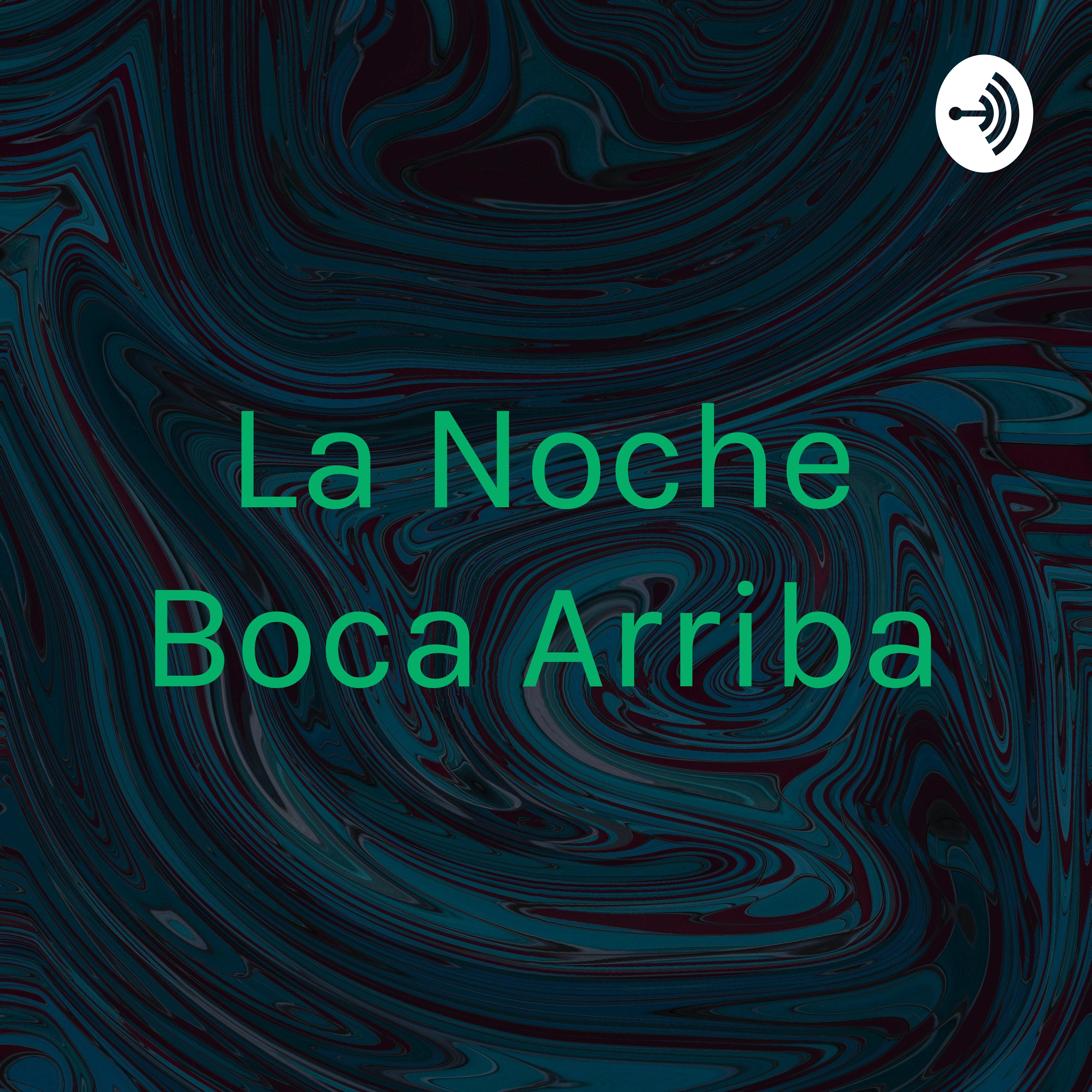 La Noche Boca Arriba