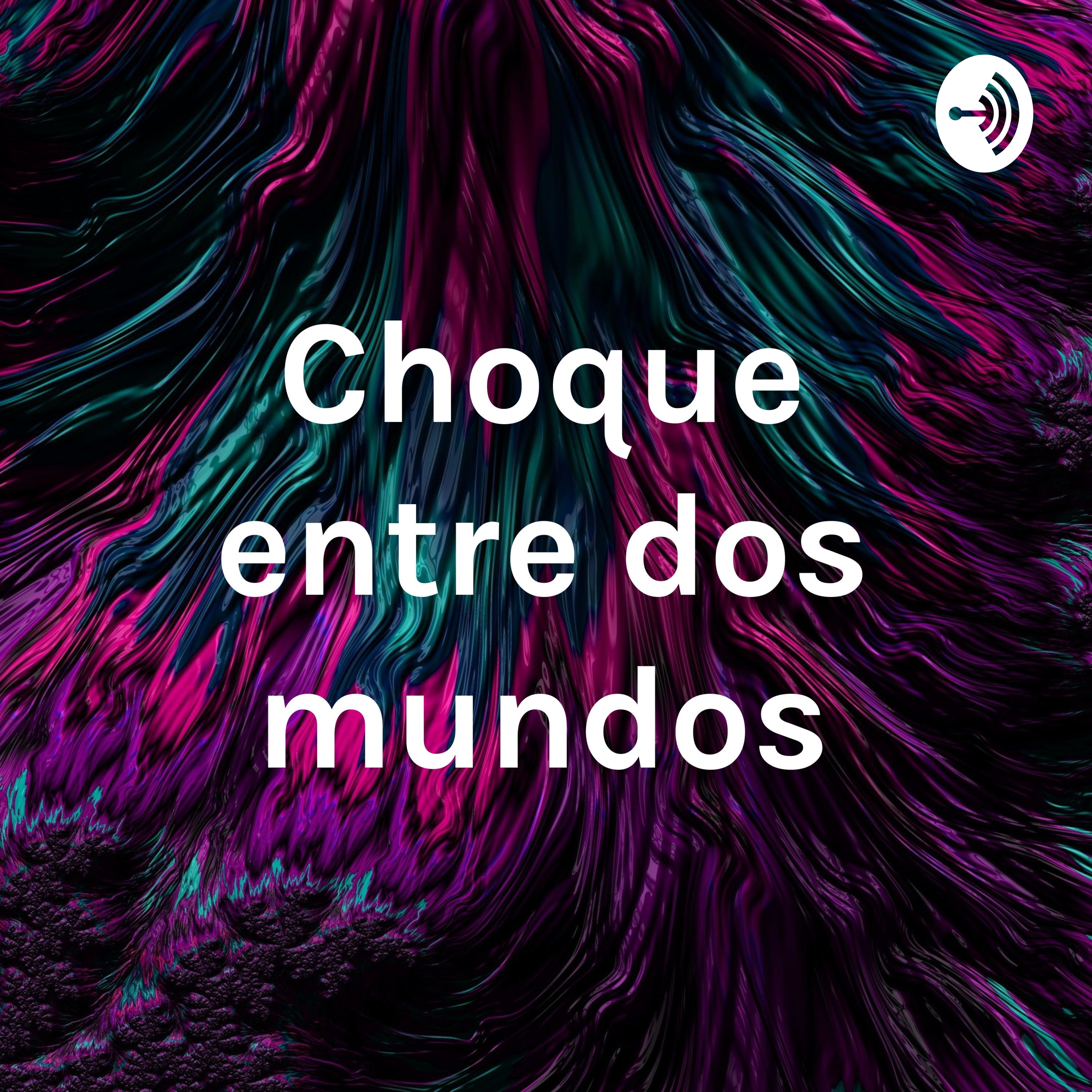 Choque entre dos mundos