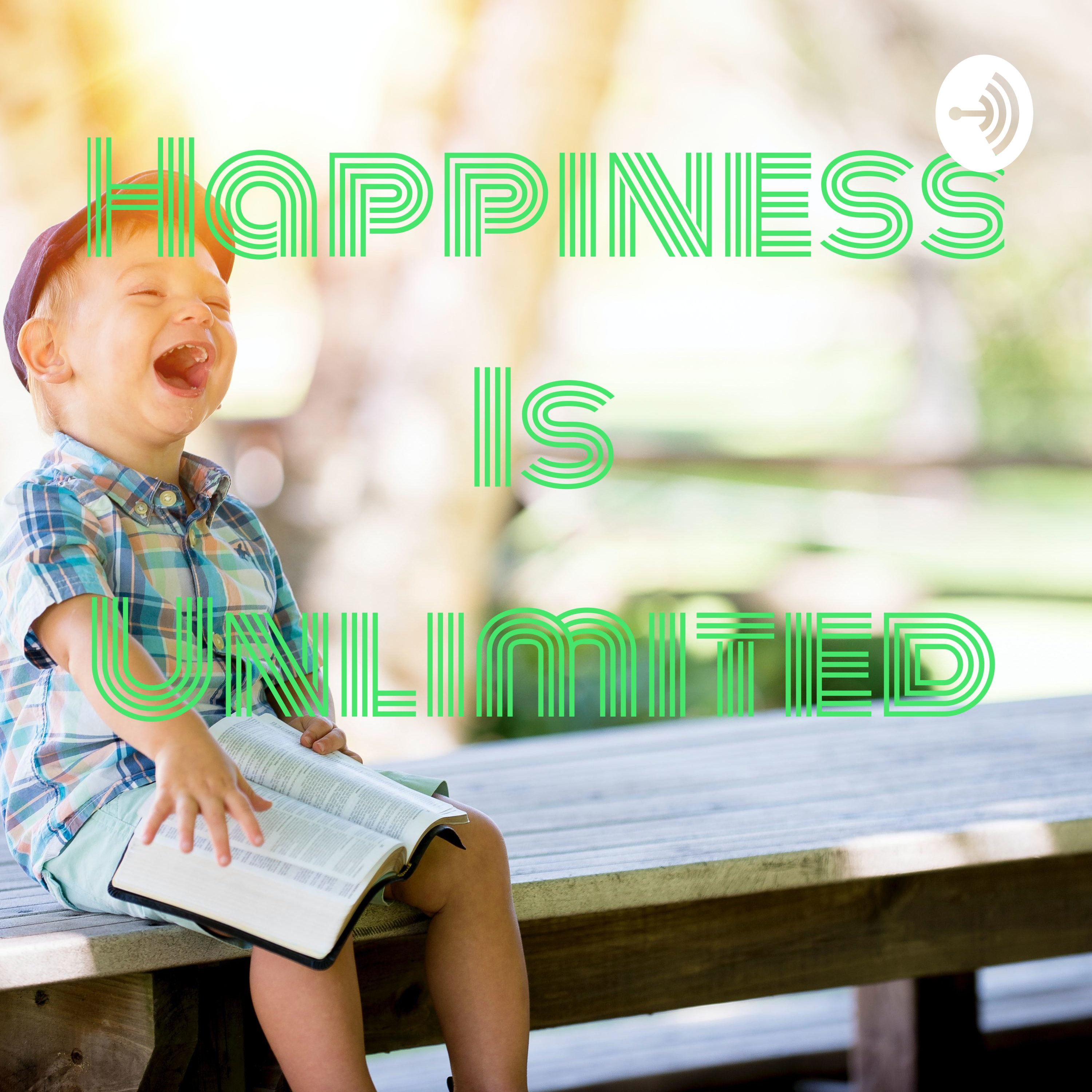Happiness Is Unlimited 