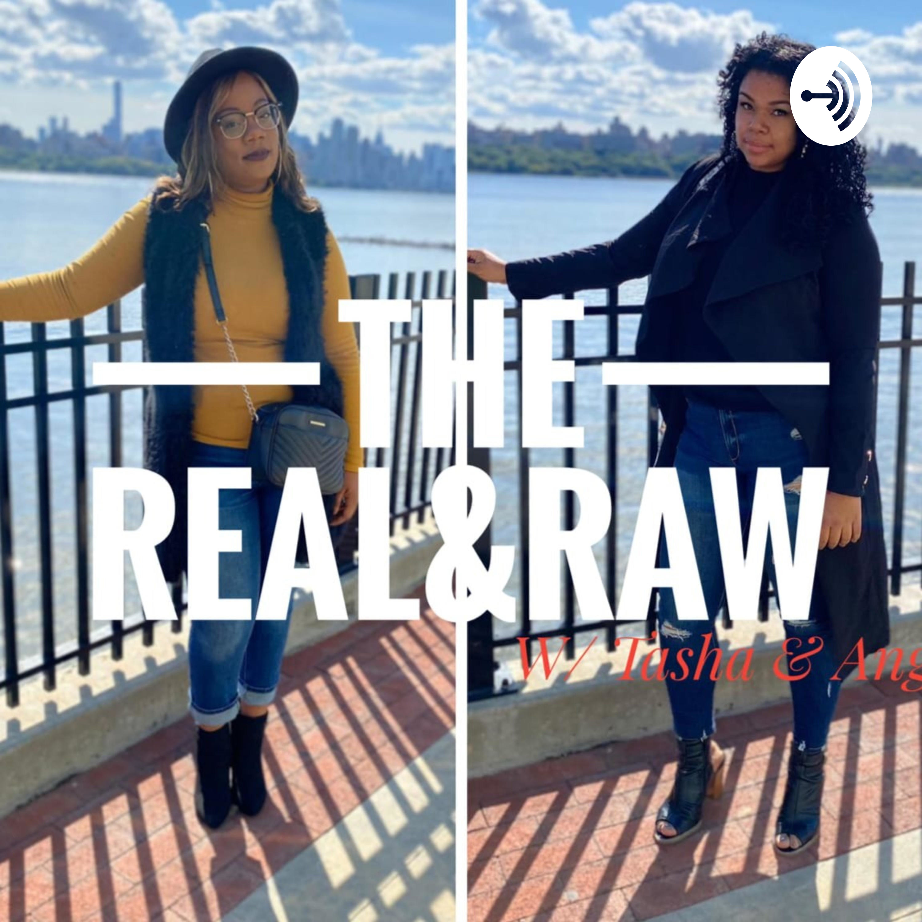 The REAL & RAW