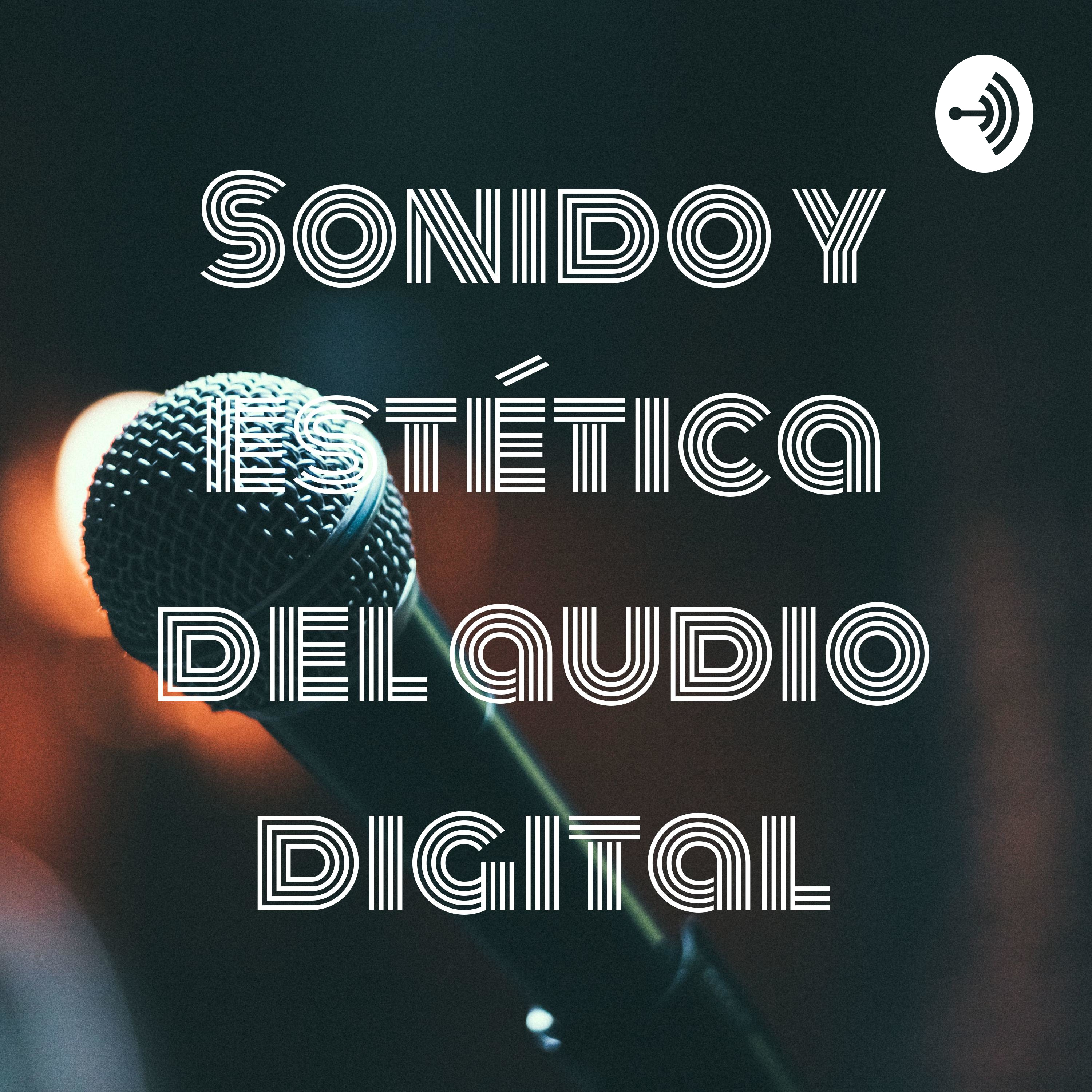 Sonido y estética del audio digital